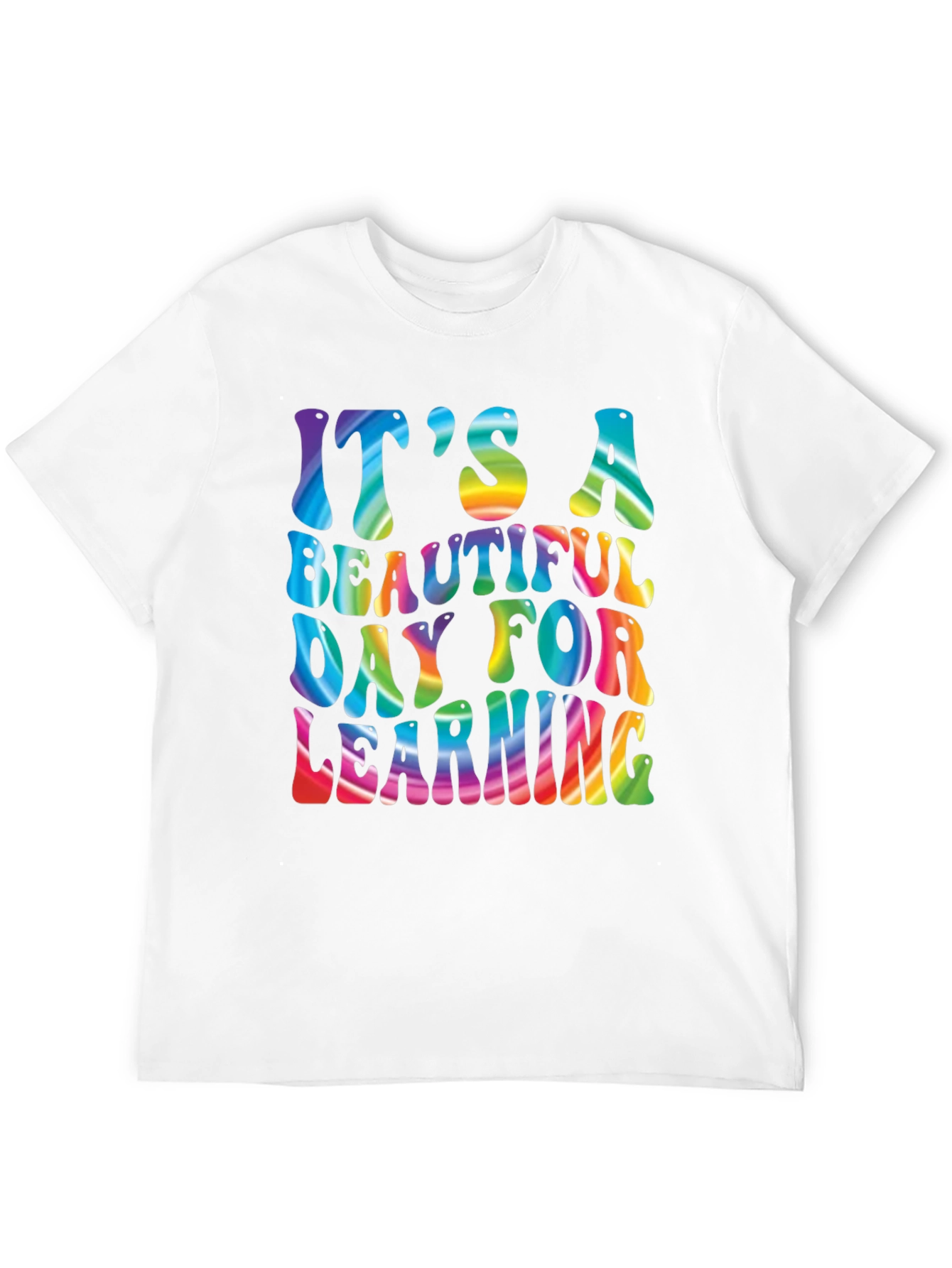 Its A Beautiful Day For Learning Rainbow T-Shirt