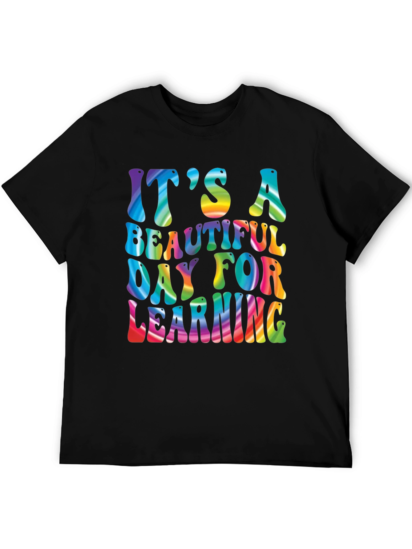 Its A Beautiful Day For Learning Rainbow T-Shirt