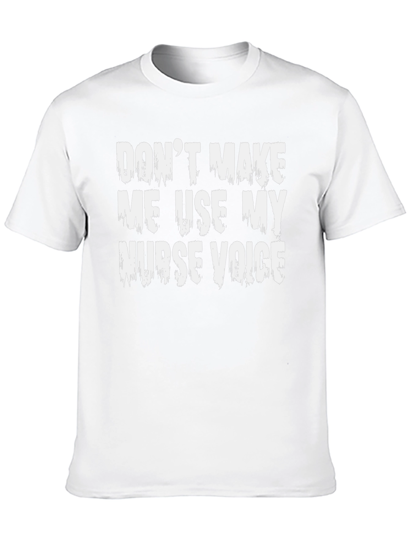 Funny Nurse Voice T-Shirt - Unisex Cotton Tee