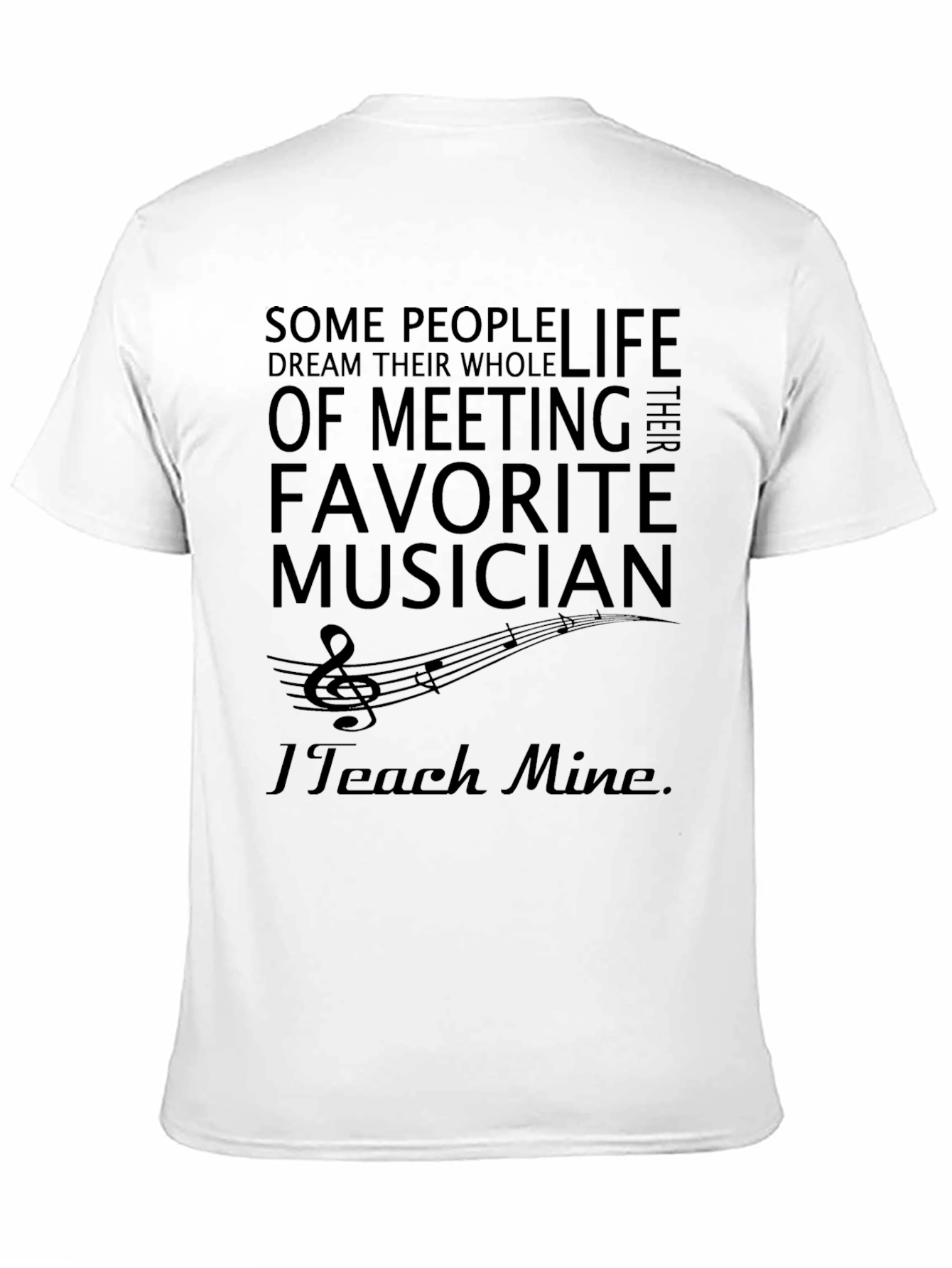 Musician Parent T-Shirt - I Teach Mine