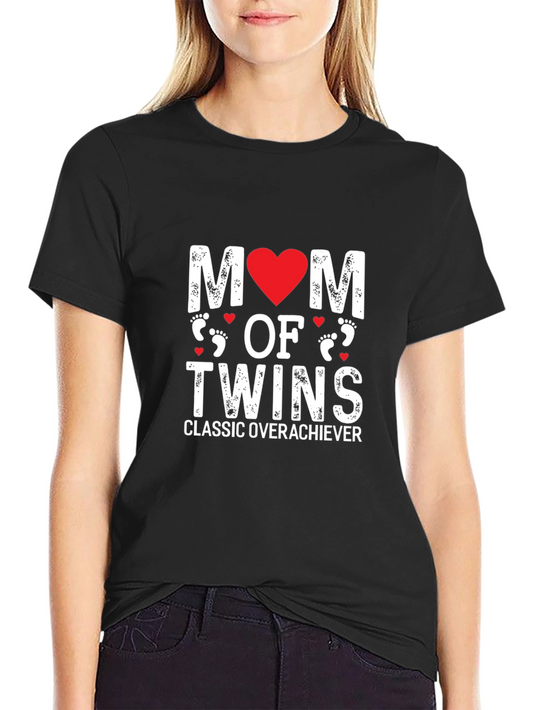 Mom of Twins T-Shirt - Classic Overachiever