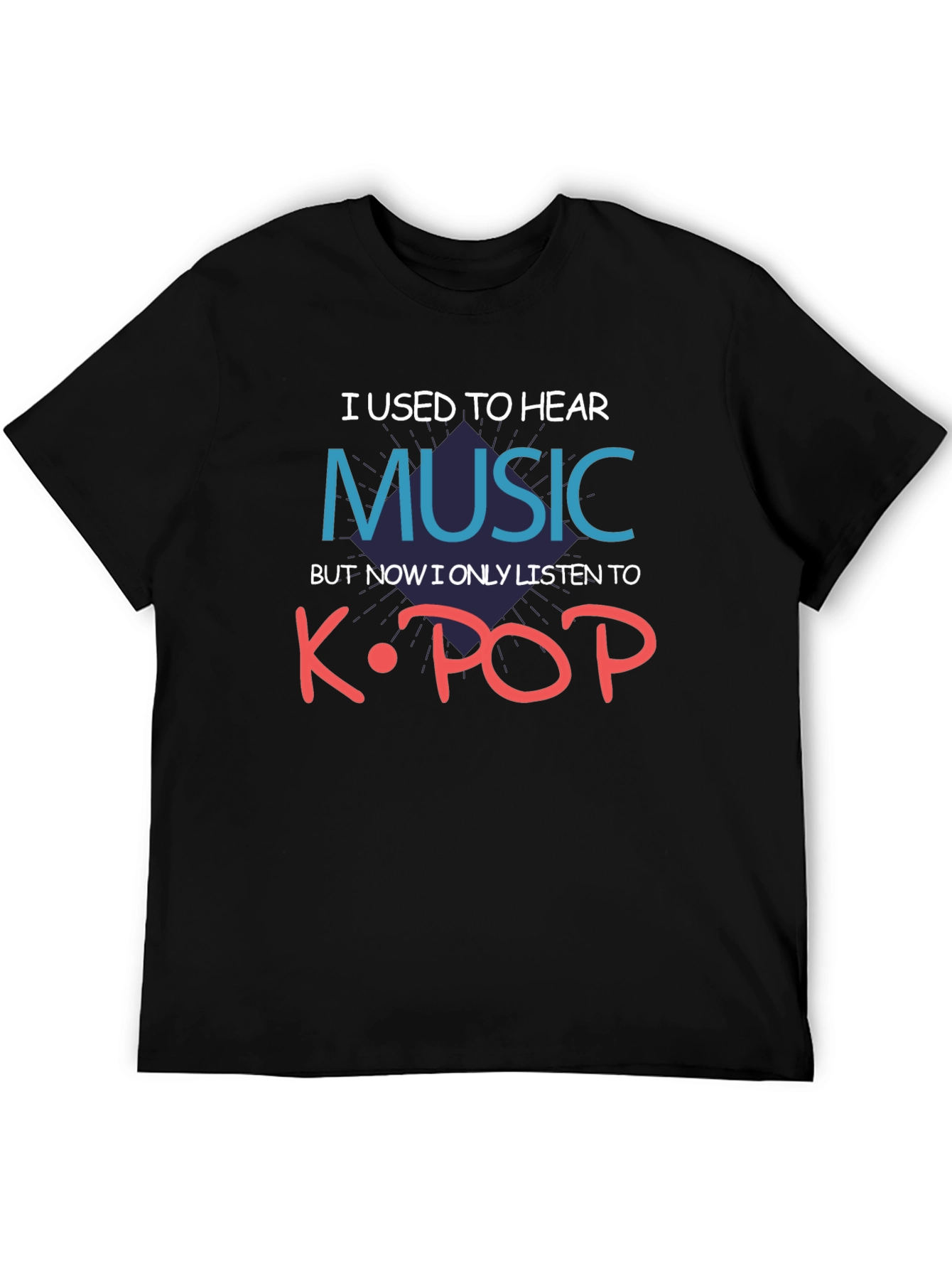 I Used To Hear Music K-Pop T-Shirt