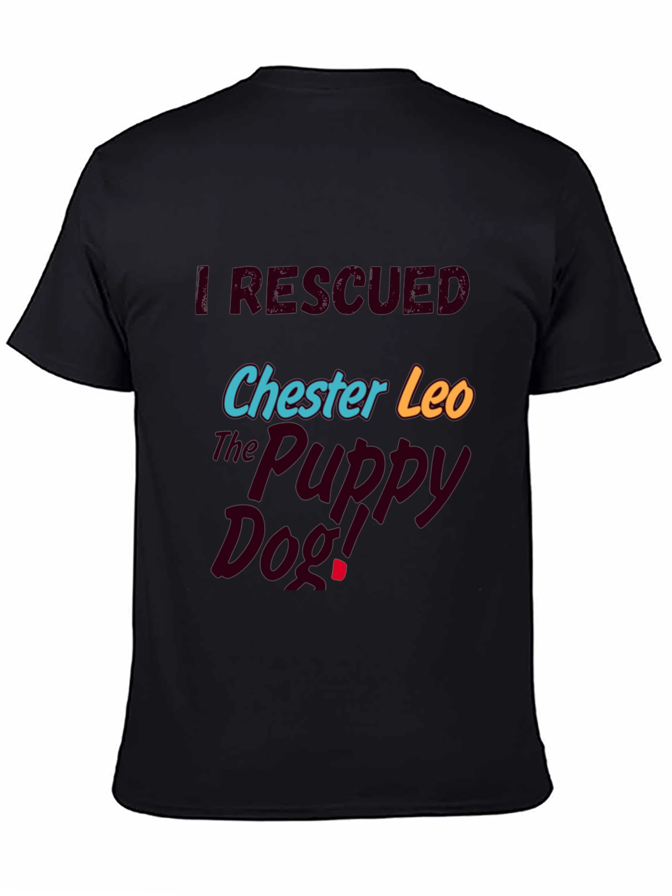 I Rescued Chester Leo Graphic T-Shirt