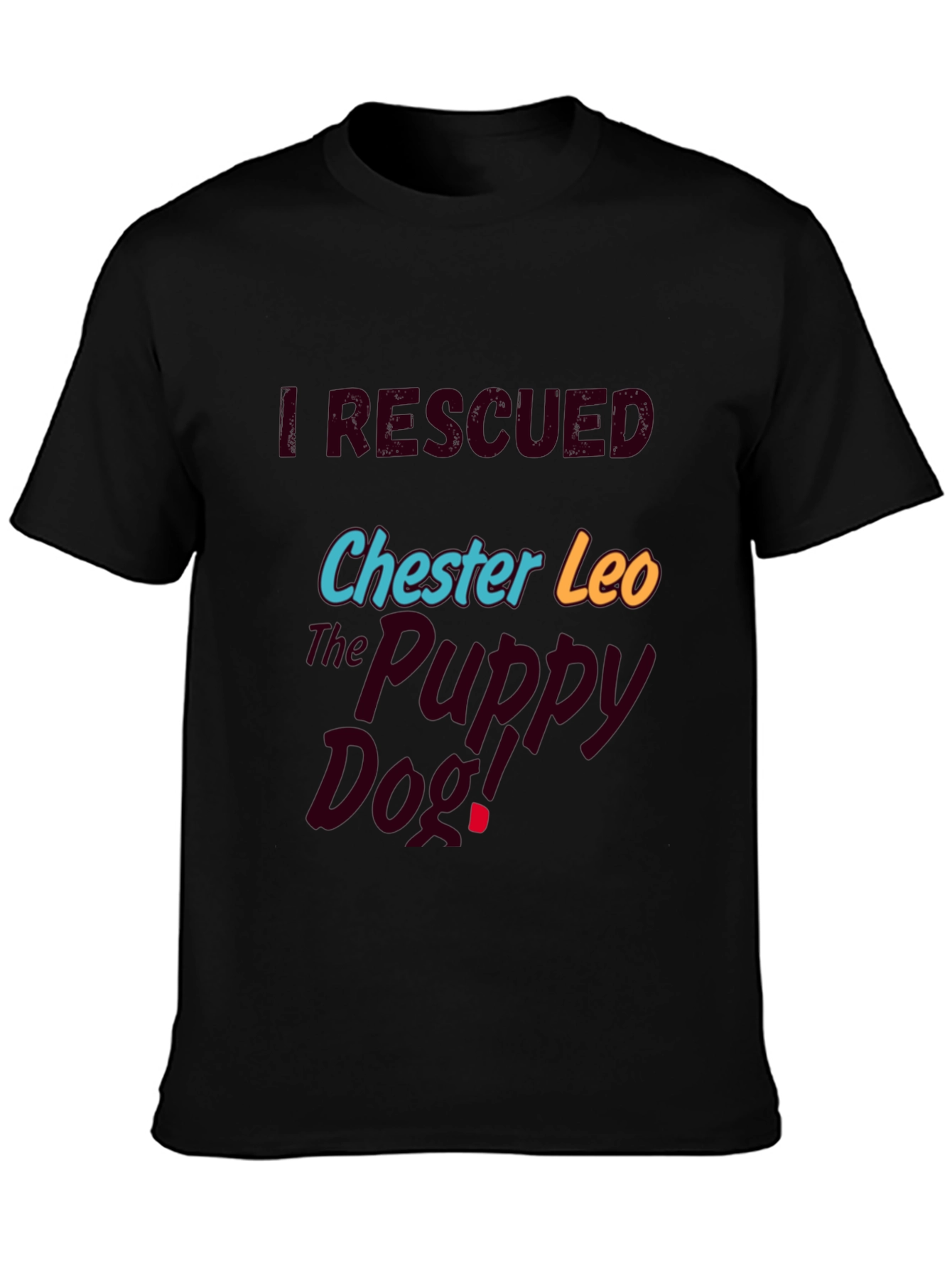 I Rescued Chester Leo Graphic T-Shirt
