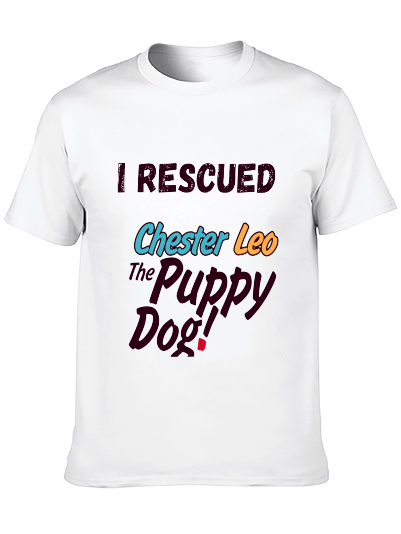 I Rescued Chester Leo Graphic T-Shirt