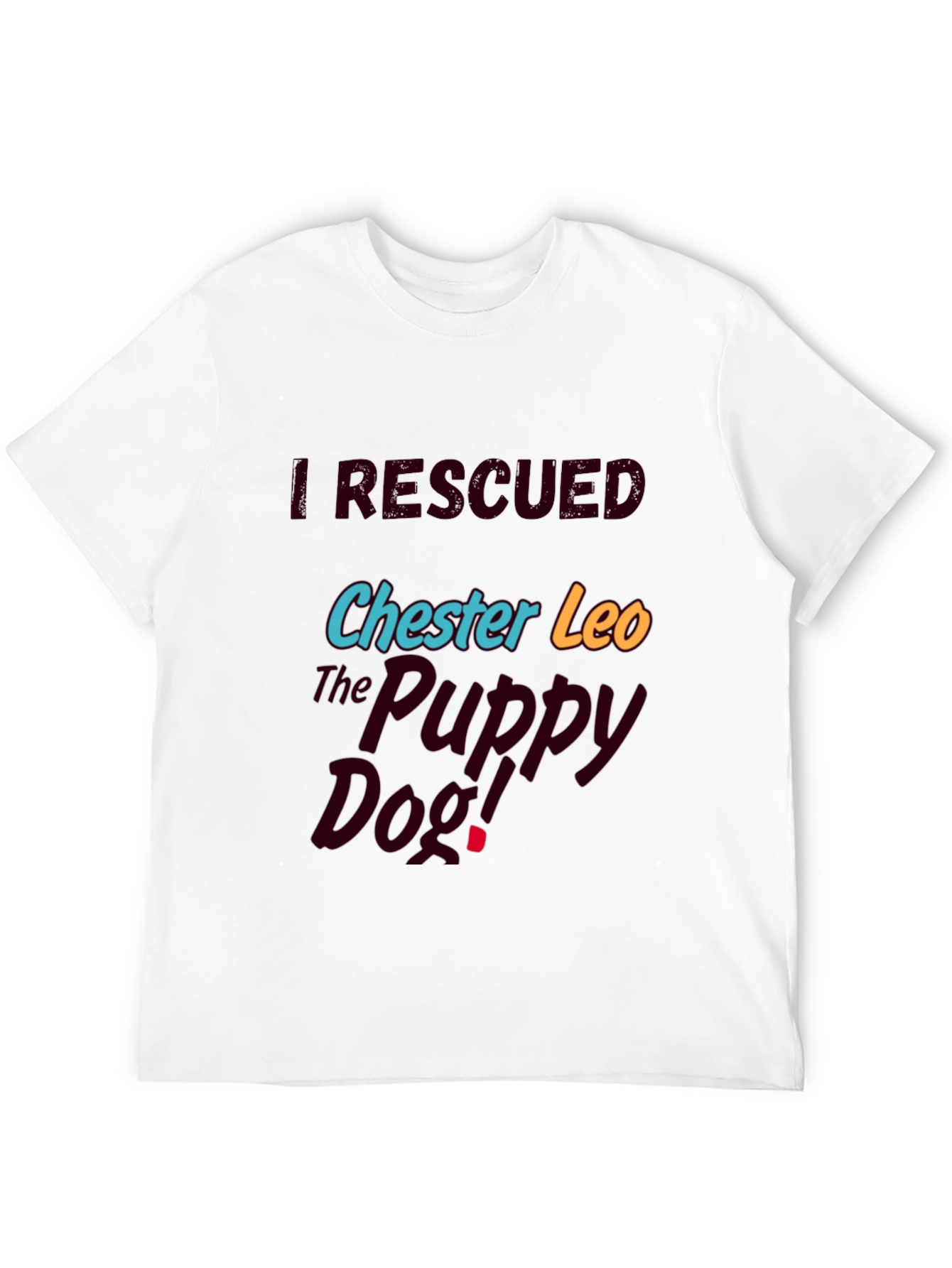 I Rescued Chester Leo Graphic T-Shirt
