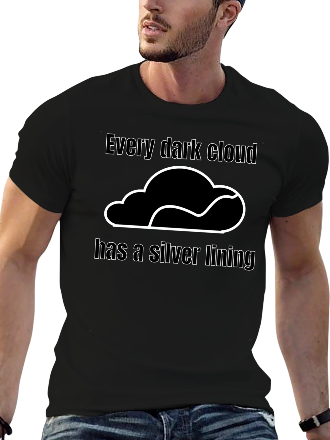 Every Dark Cloud T-Shirt - Positive Message