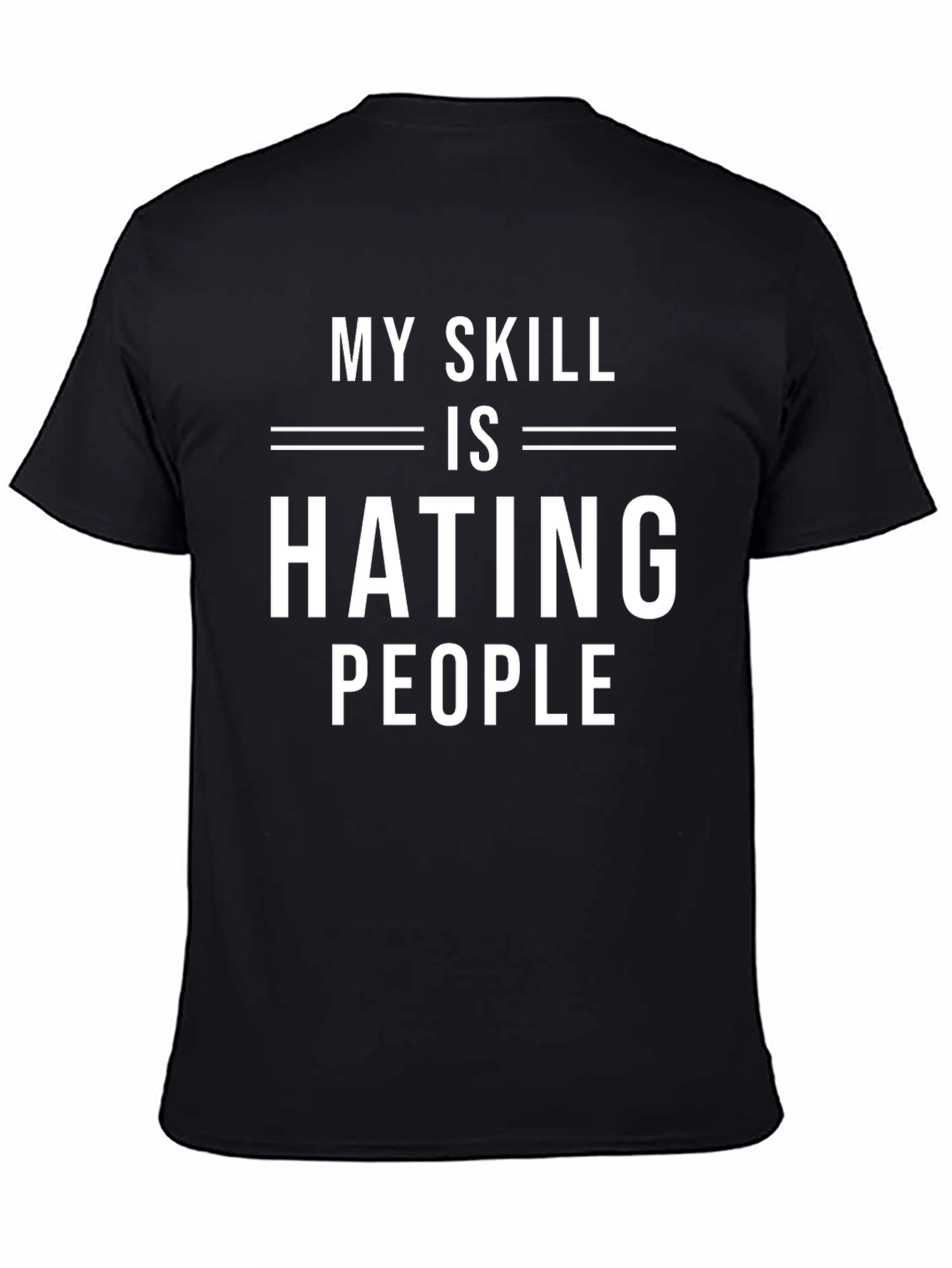 My Skill is Hating People Funny Graphic Tee