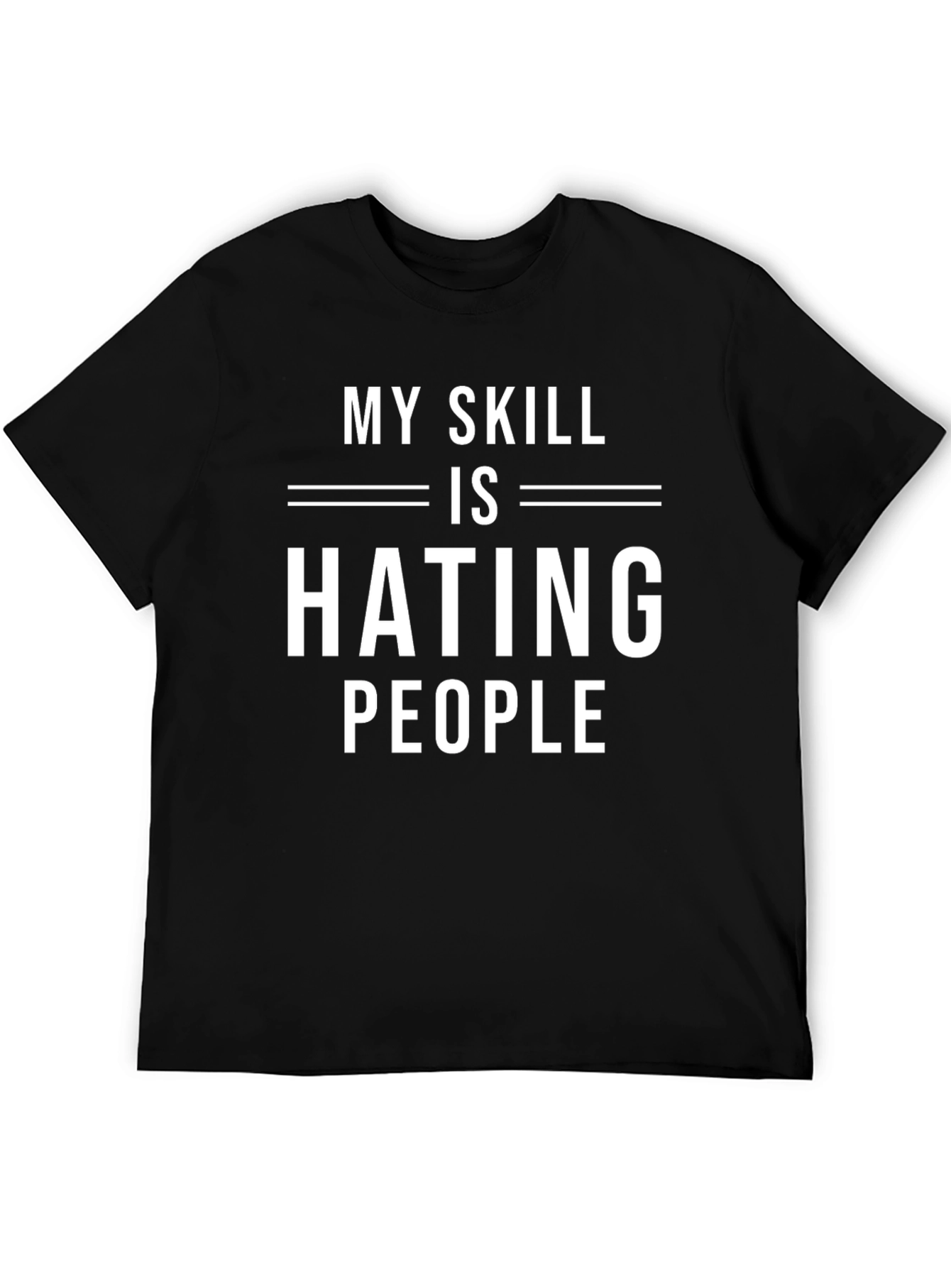 My Skill is Hating People Funny Graphic Tee
