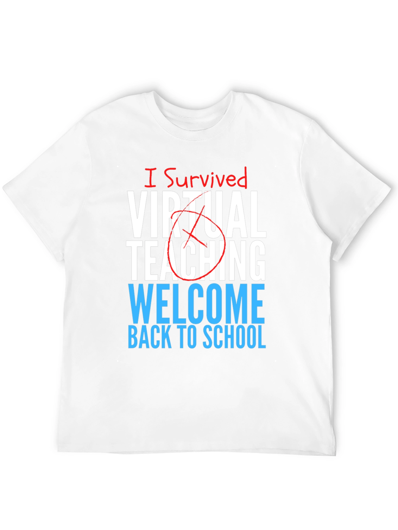 I Survived Virtual Teaching T-Shirt