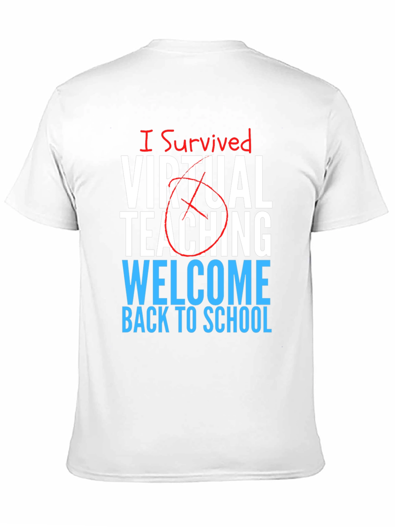 I Survived Virtual Teaching T-Shirt