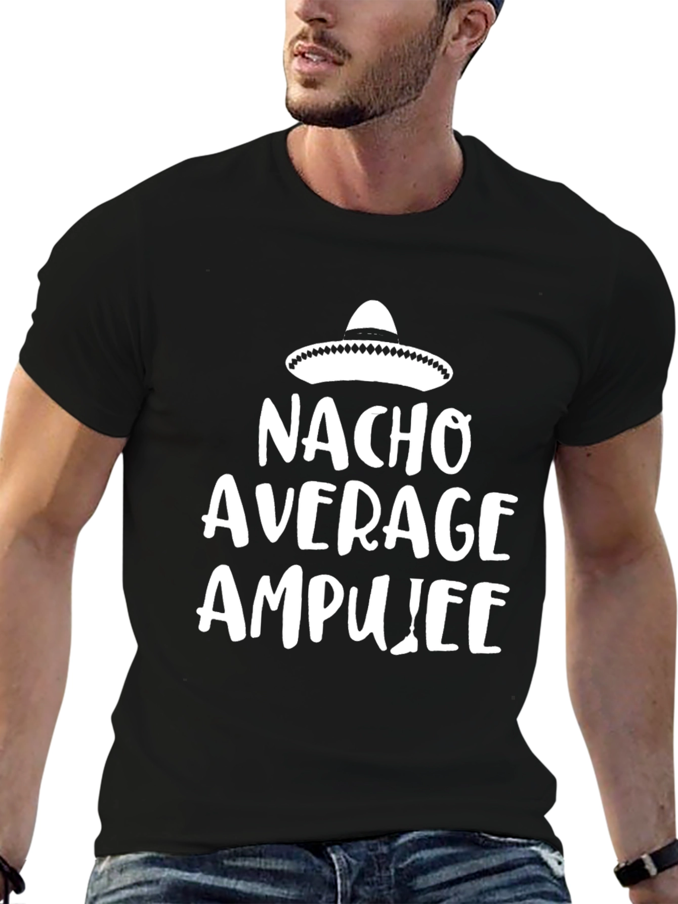 Nacho Average Amputee T-Shirt - Funny Graphic Tee