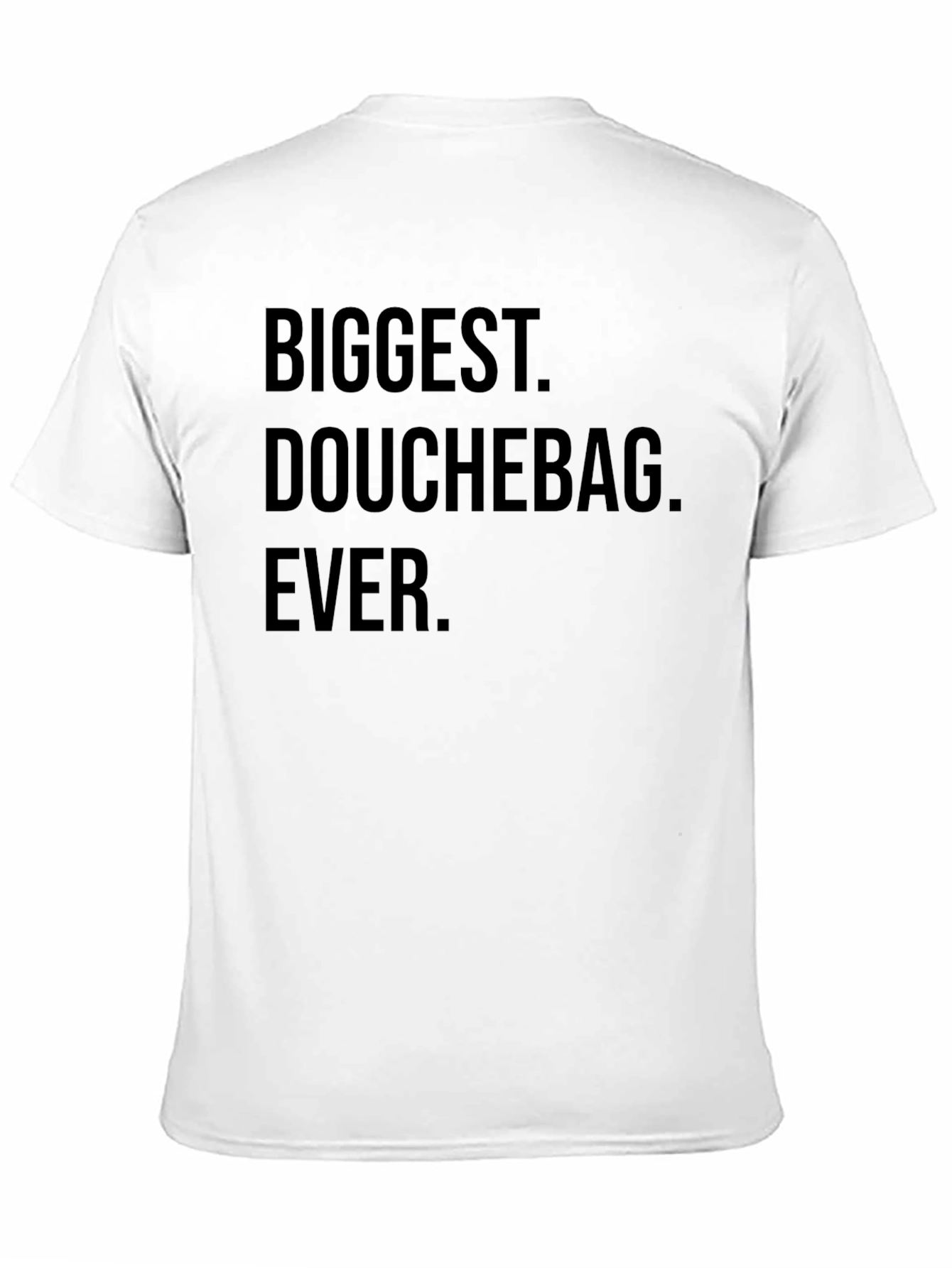 Biggest Douchebag Ever Black T-Shirt