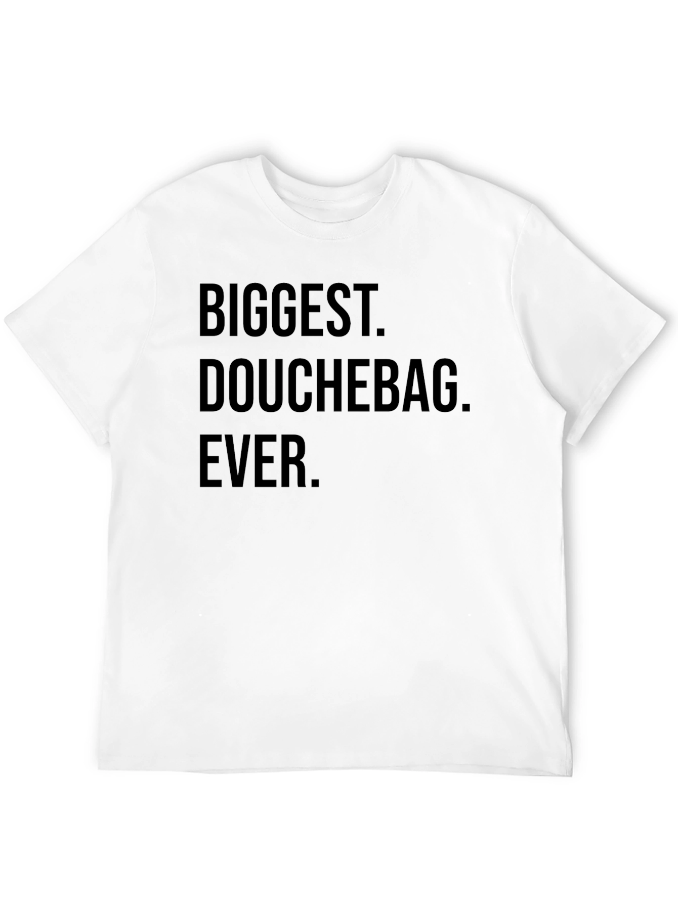 Biggest Douchebag Ever Black T-Shirt