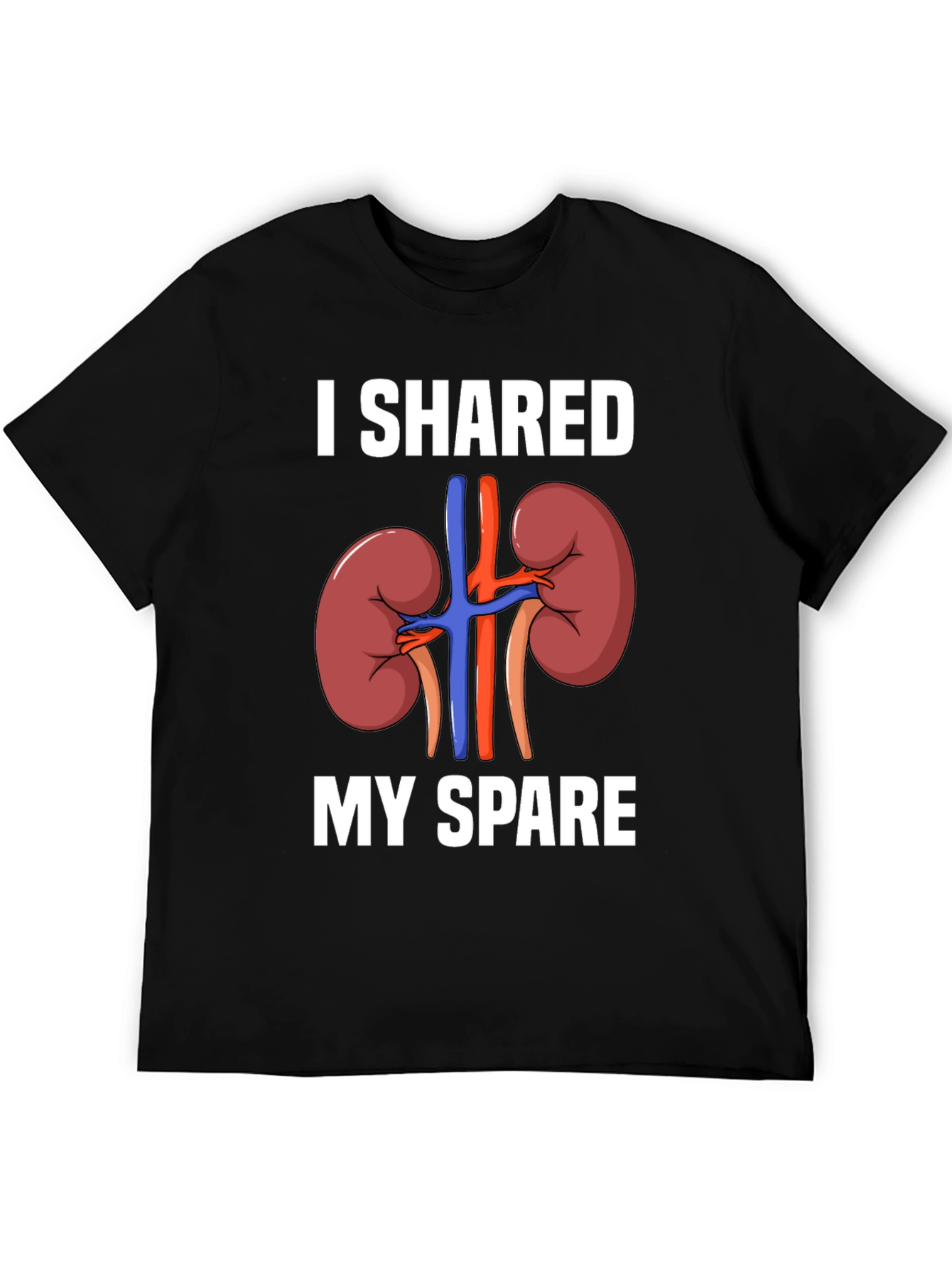 I Shared My Spare Kidney Donor T-Shirt