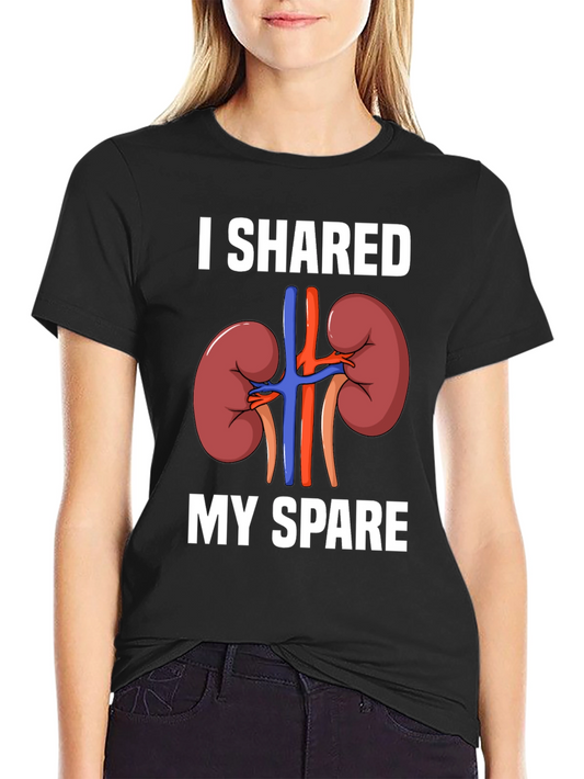 I Shared My Spare Kidney Donor T-Shirt