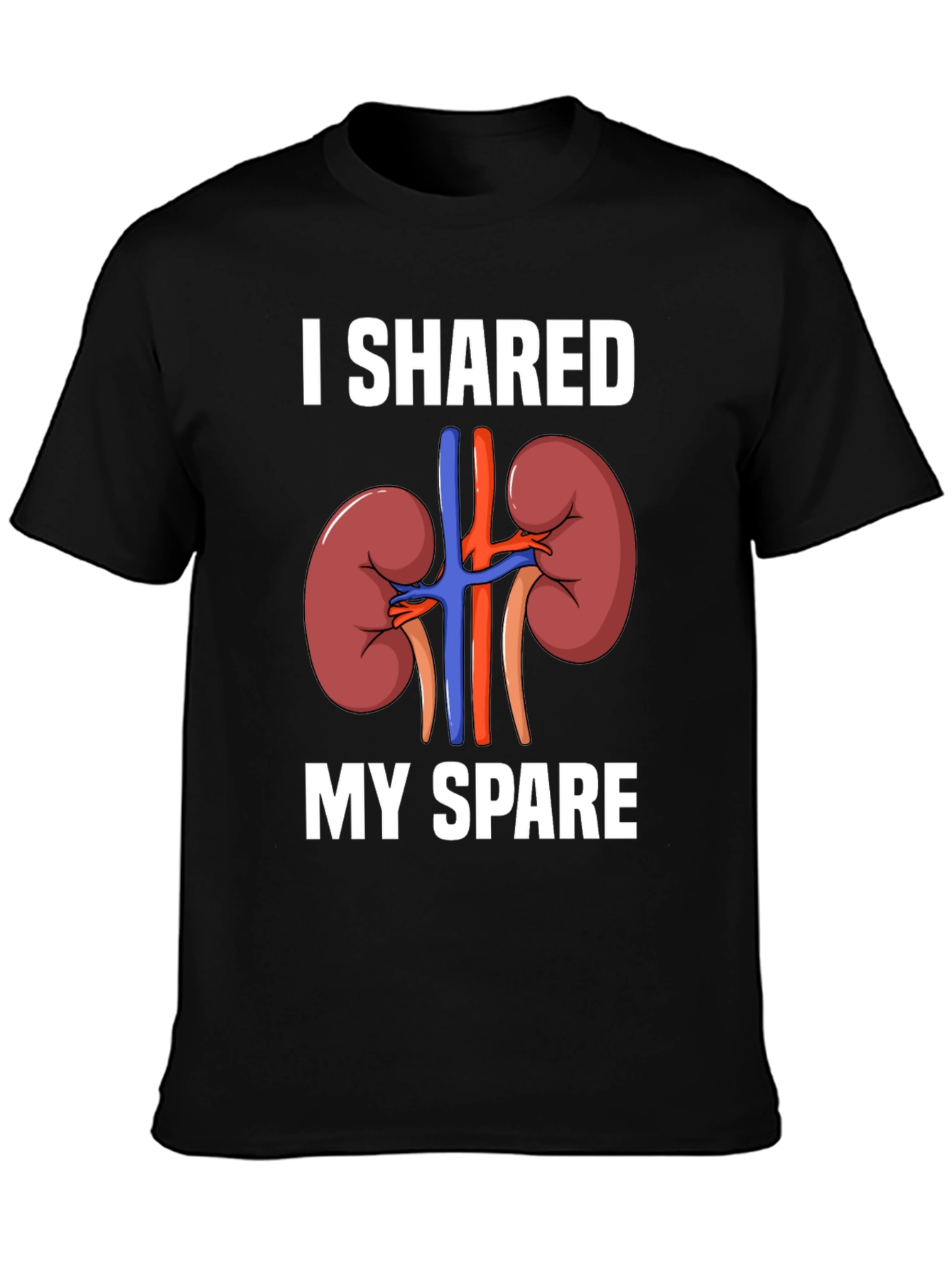 I Shared My Spare Kidney Donor T-Shirt