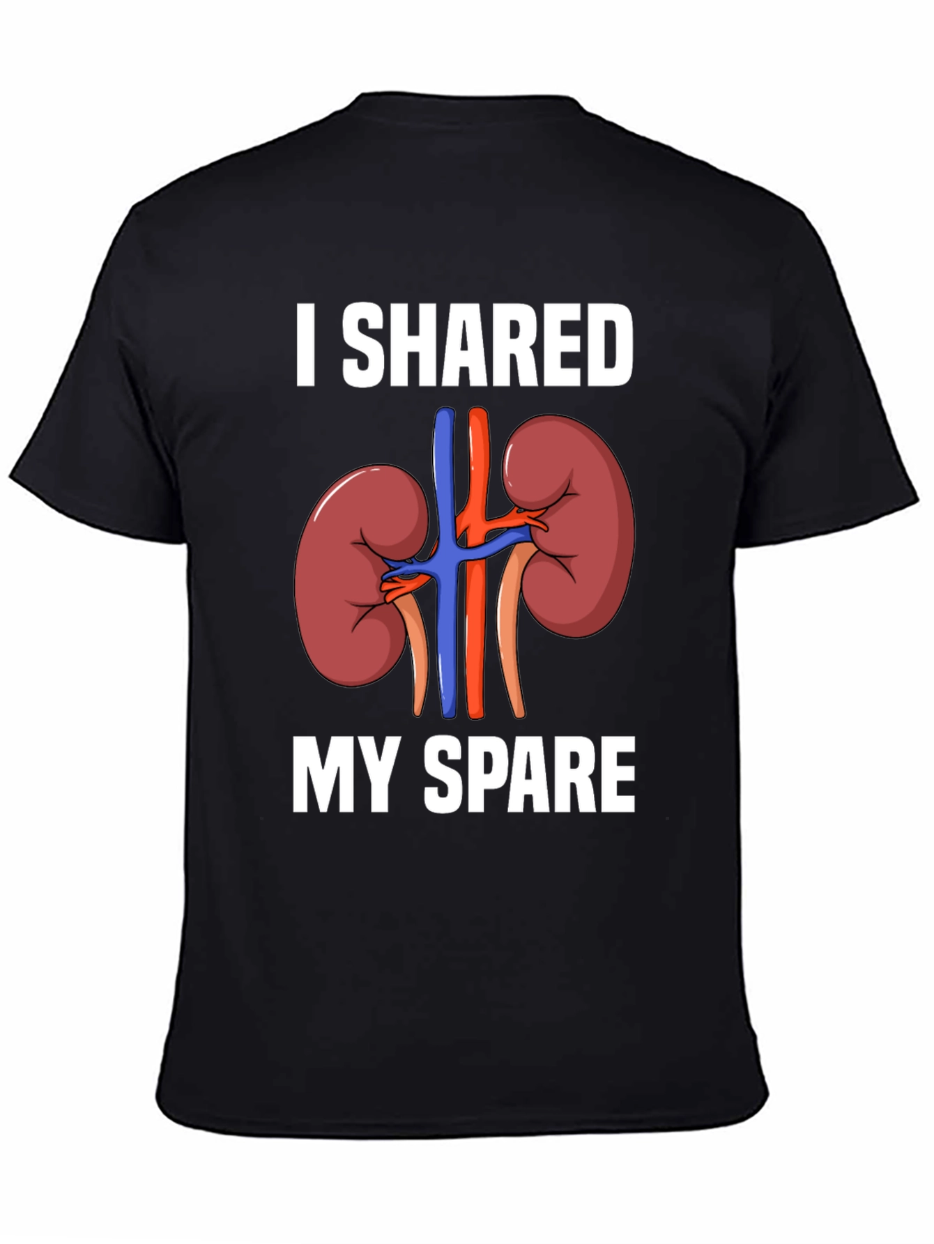 I Shared My Spare Kidney Donor T-Shirt