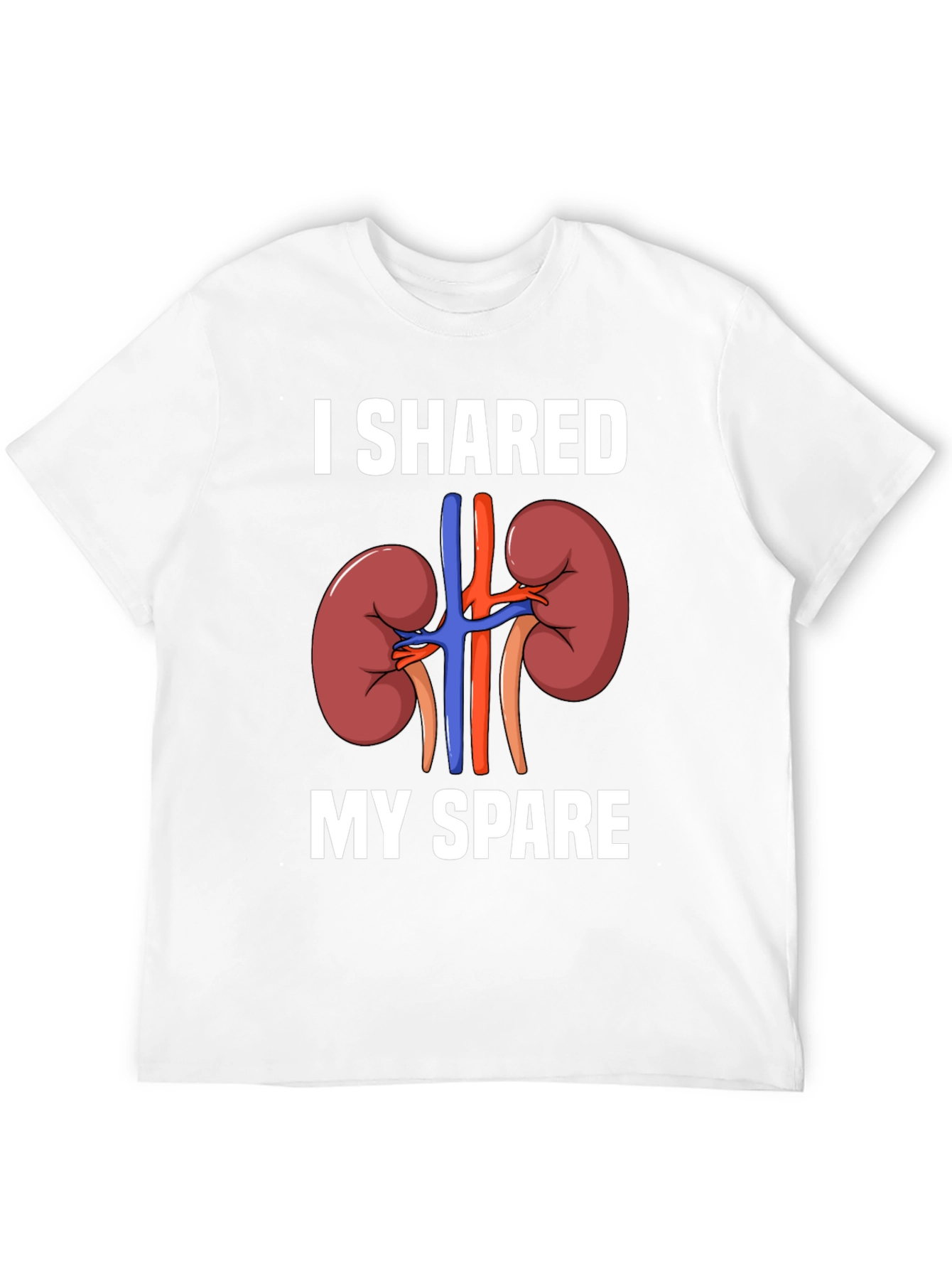 I Shared My Spare Kidney Donor T-Shirt