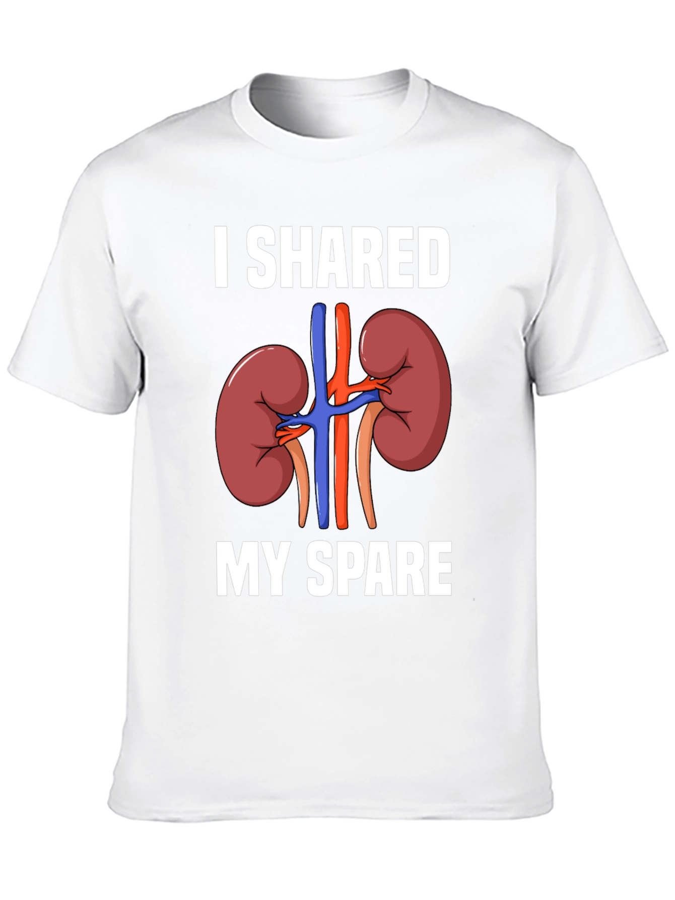I Shared My Spare Kidney Donor T-Shirt