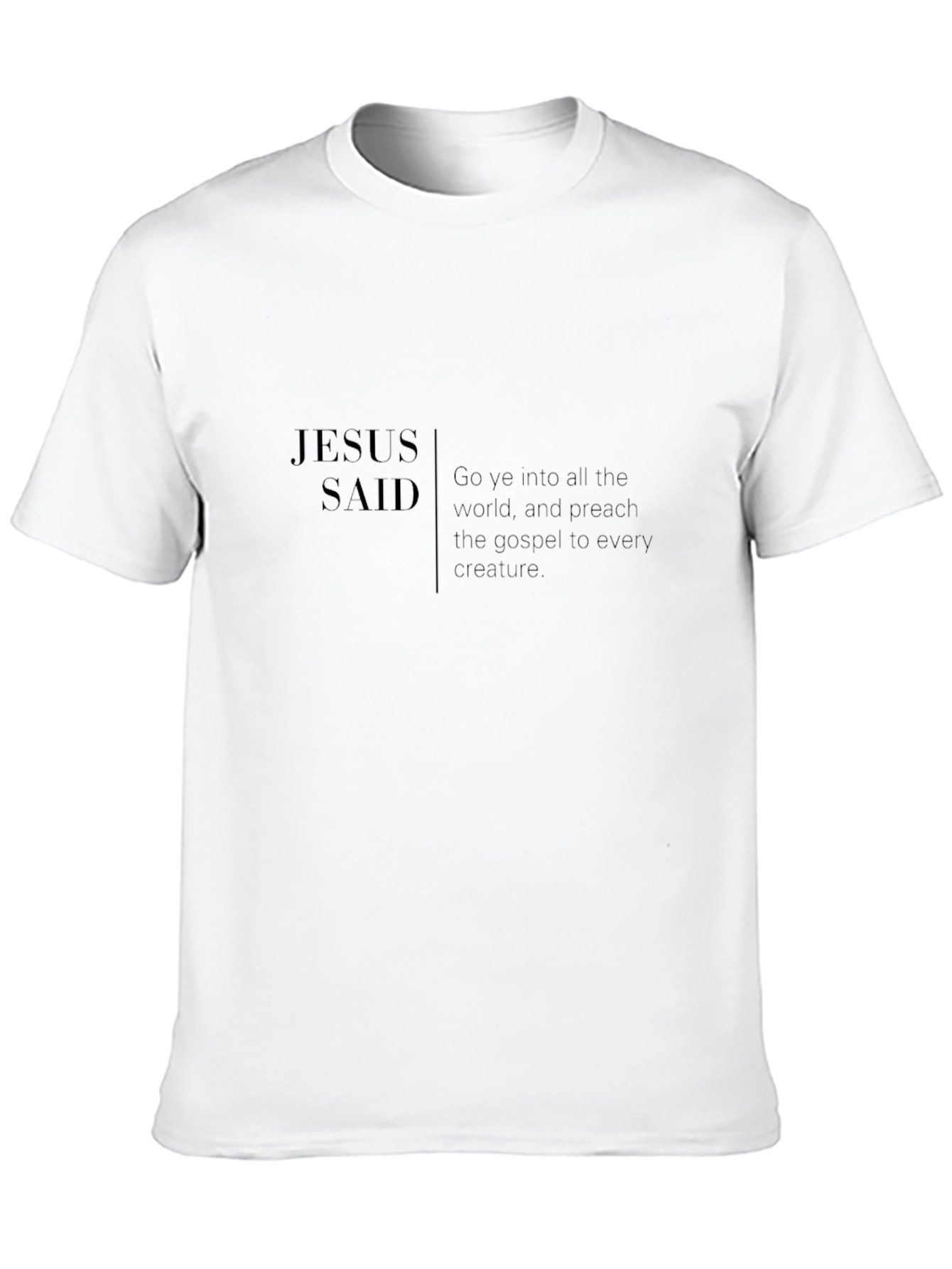 Jesus Said Graphic Tee - Black Crew Neck T-Shirt
