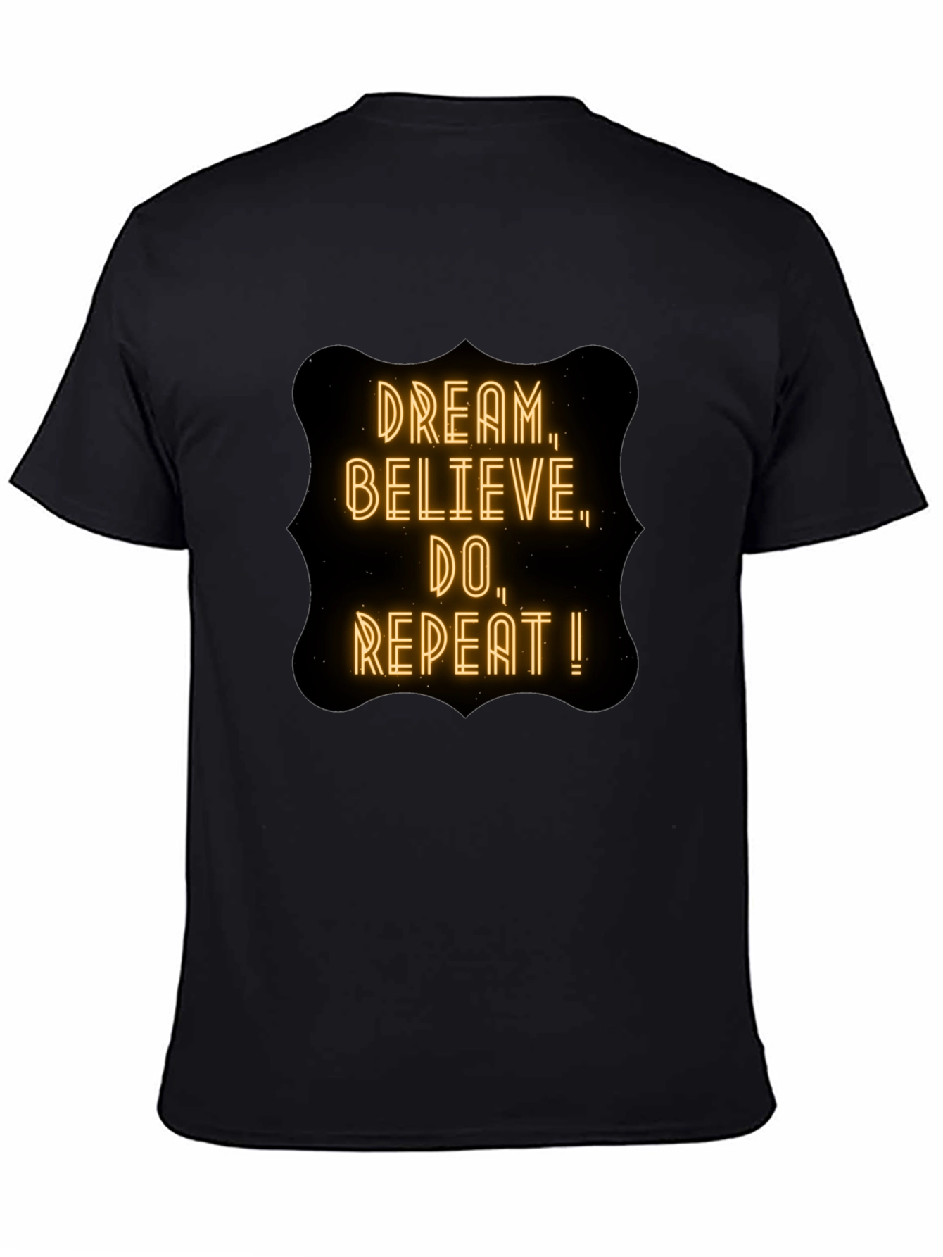Dream Believe Do T-Shirt