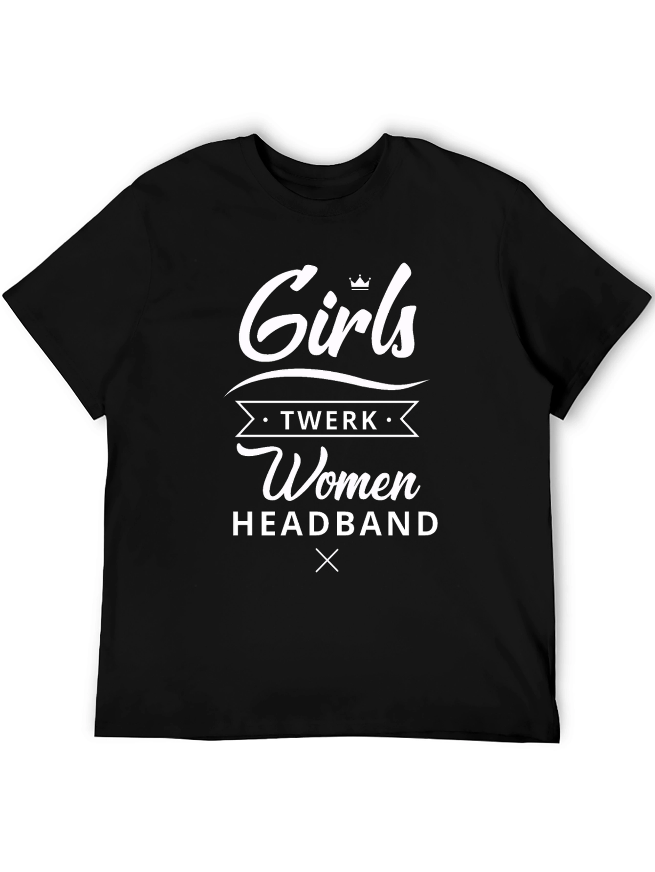 Girls Twerk Women Headband Graphic Tee