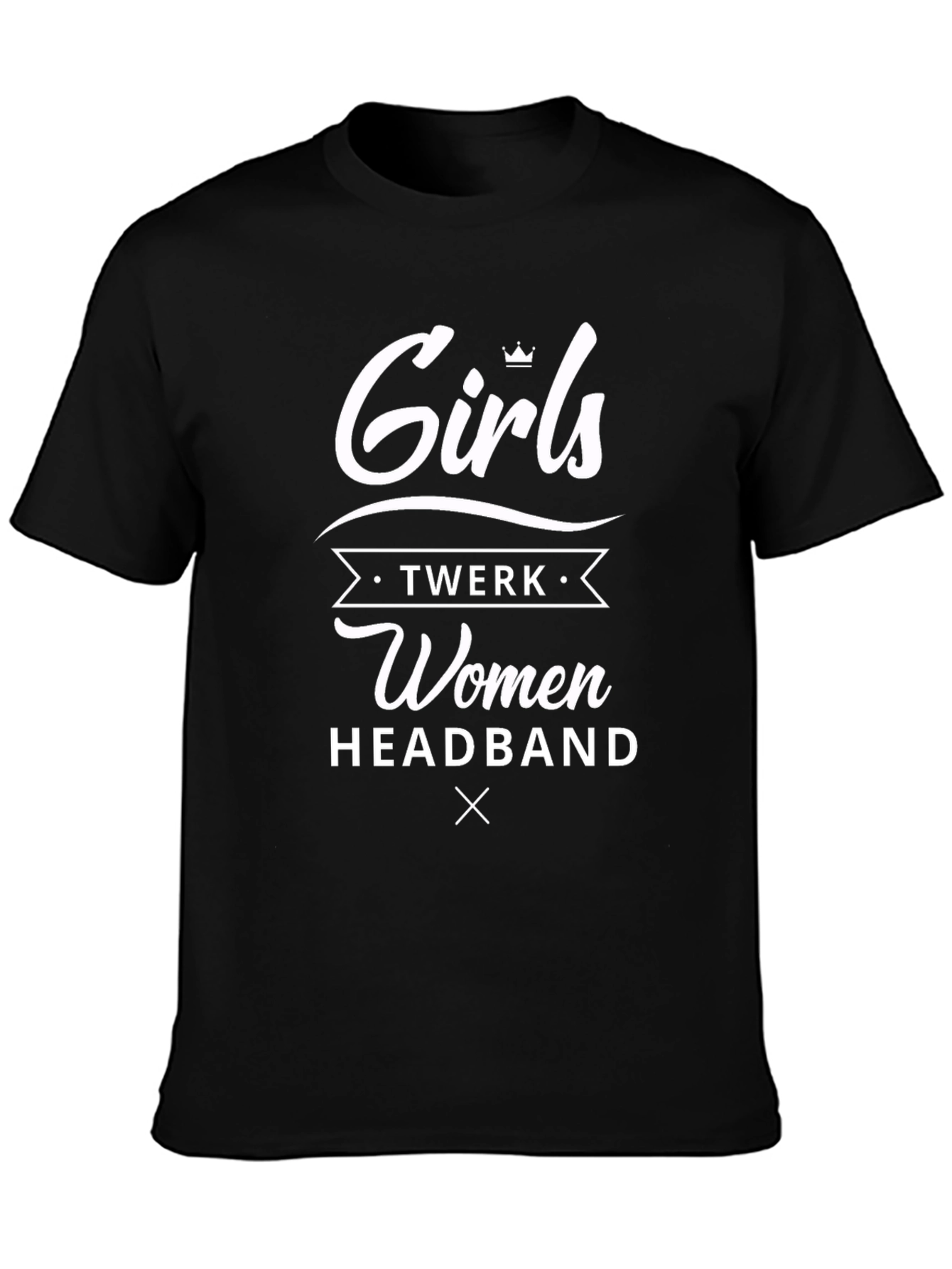 Girls Twerk Women Headband Graphic Tee