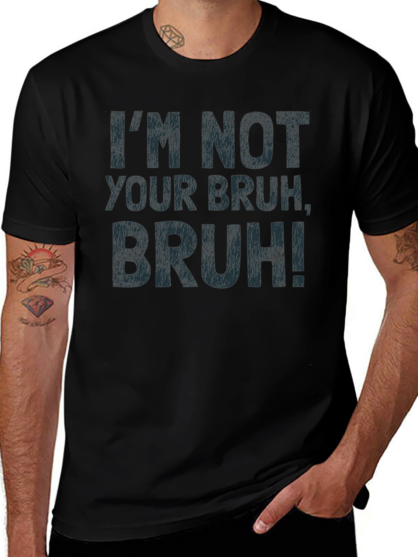 Im Not Your Bruh T-Shirt
