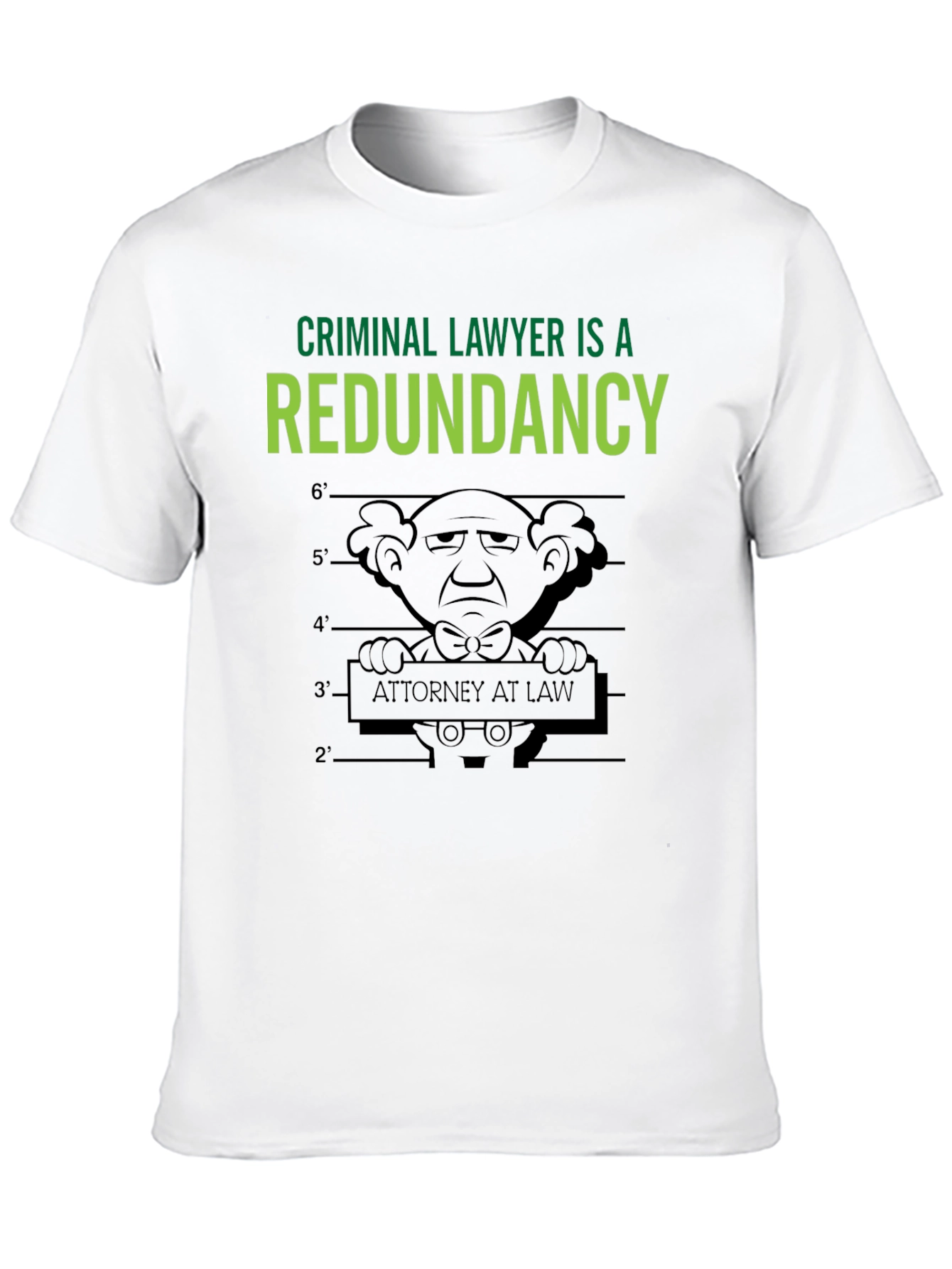 Criminal Lawyer Redundancy T-Shirt
