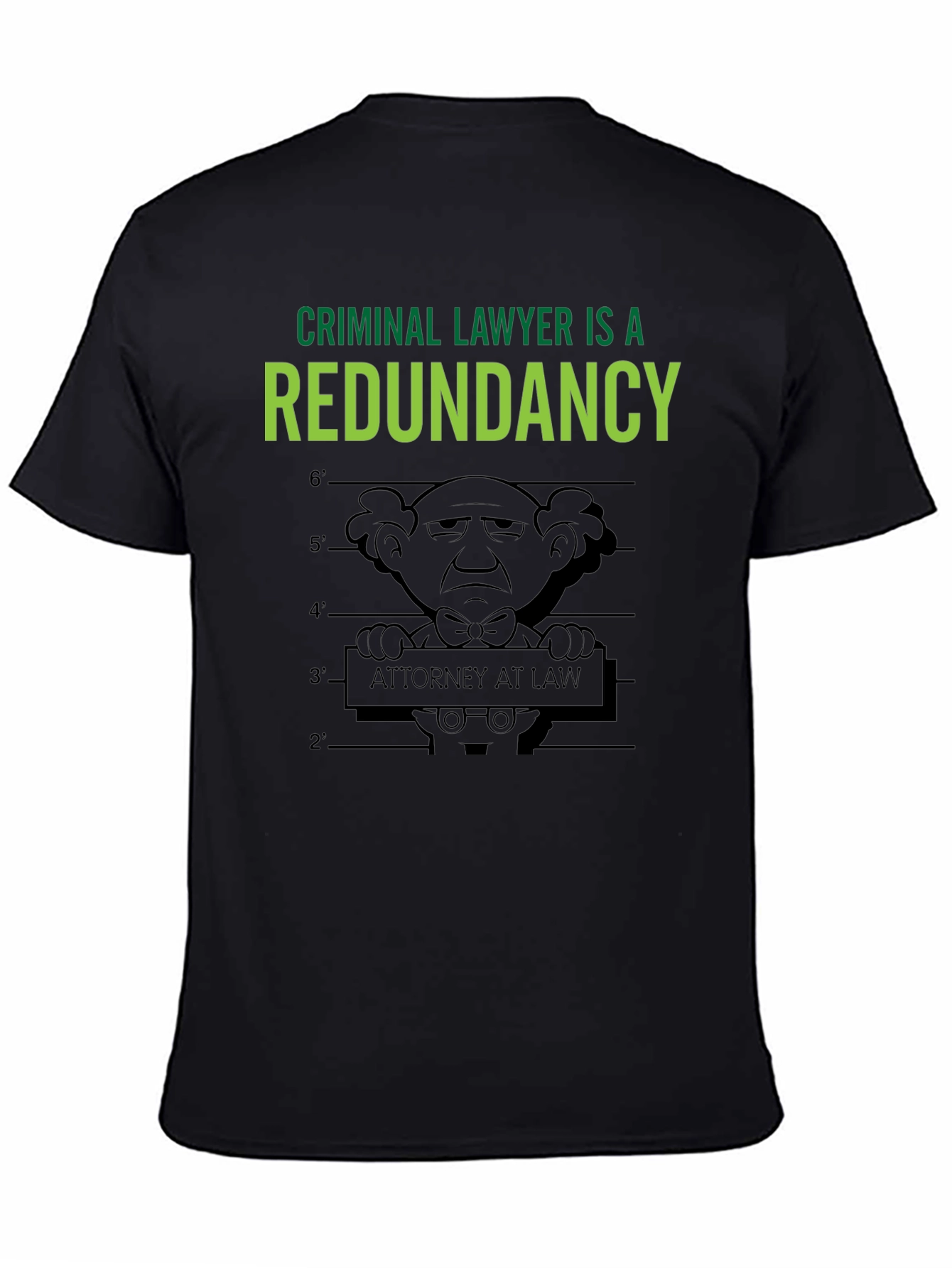 Criminal Lawyer Redundancy T-Shirt