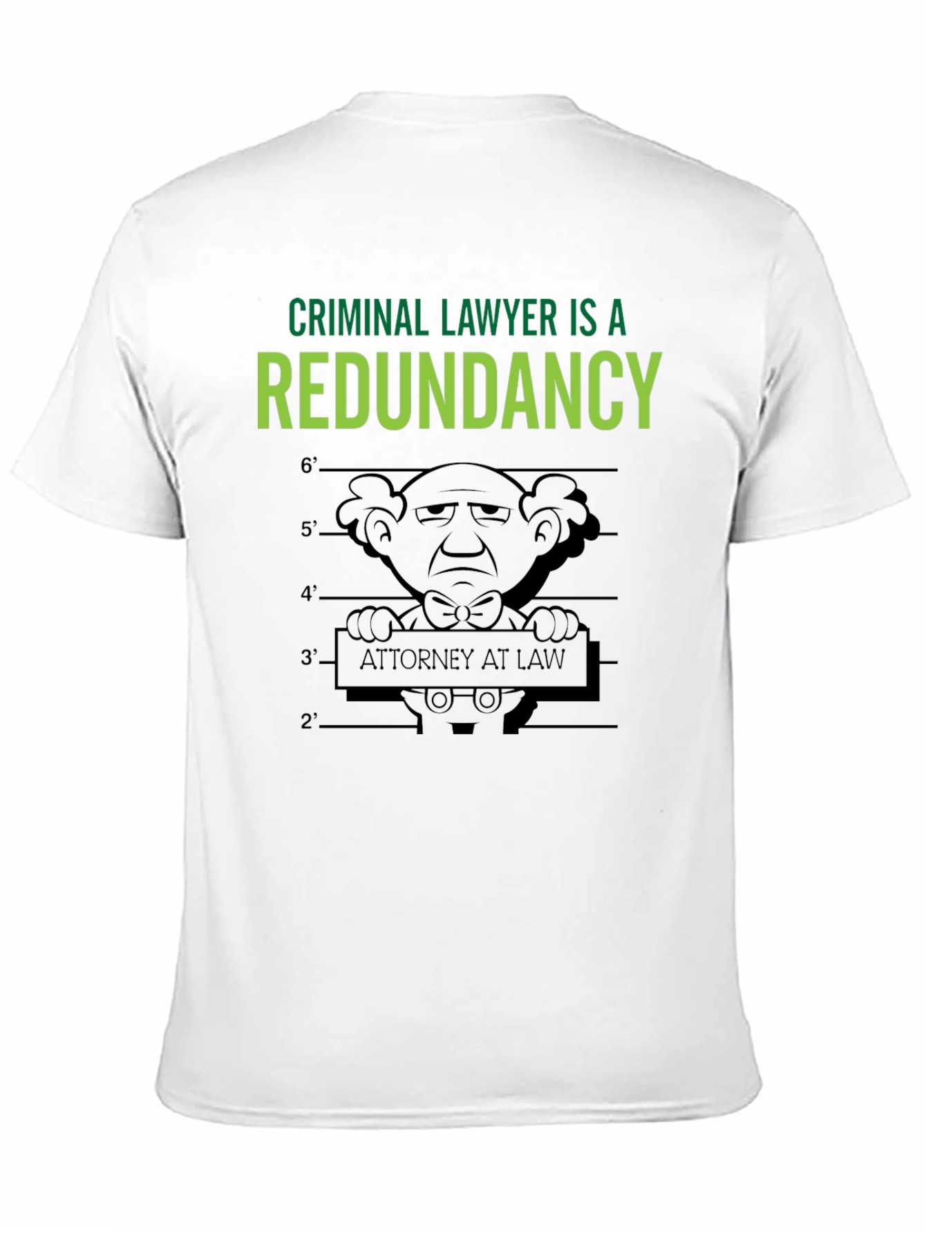 Criminal Lawyer Redundancy T-Shirt