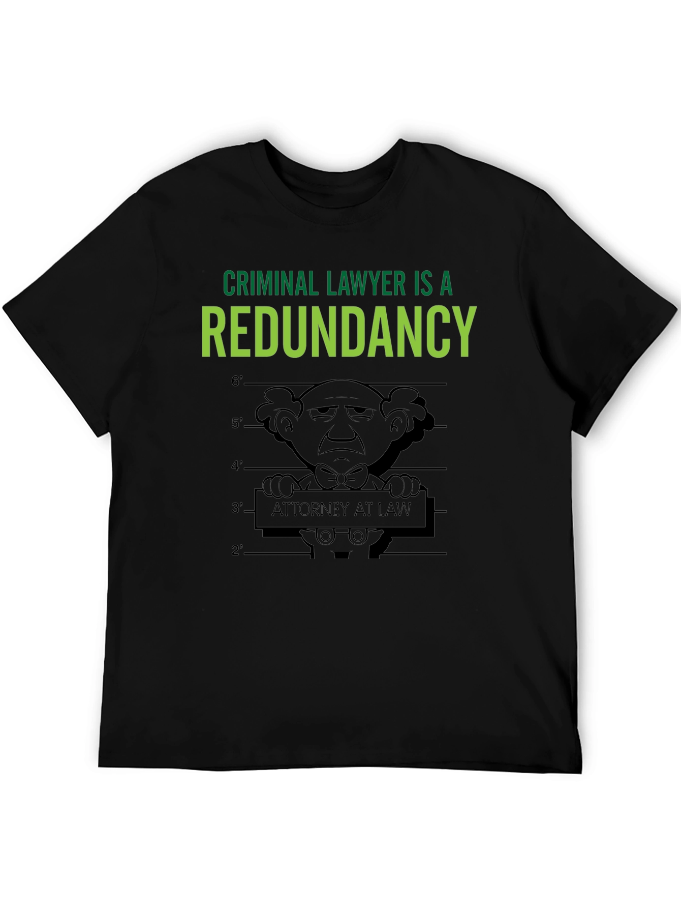Criminal Lawyer Redundancy T-Shirt