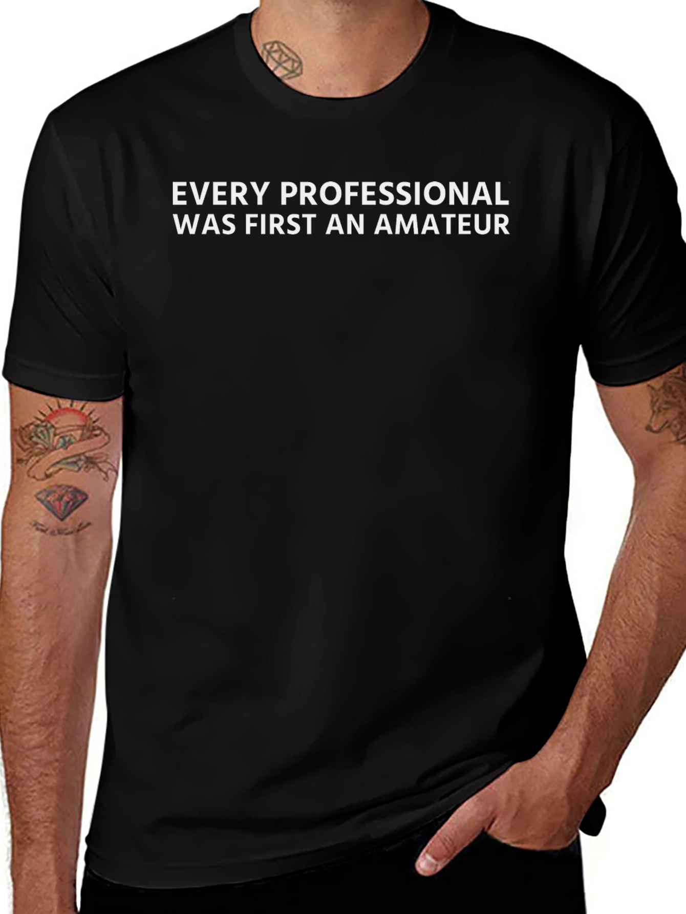 Every Professional T-Shirt - Motivational Quote Tee