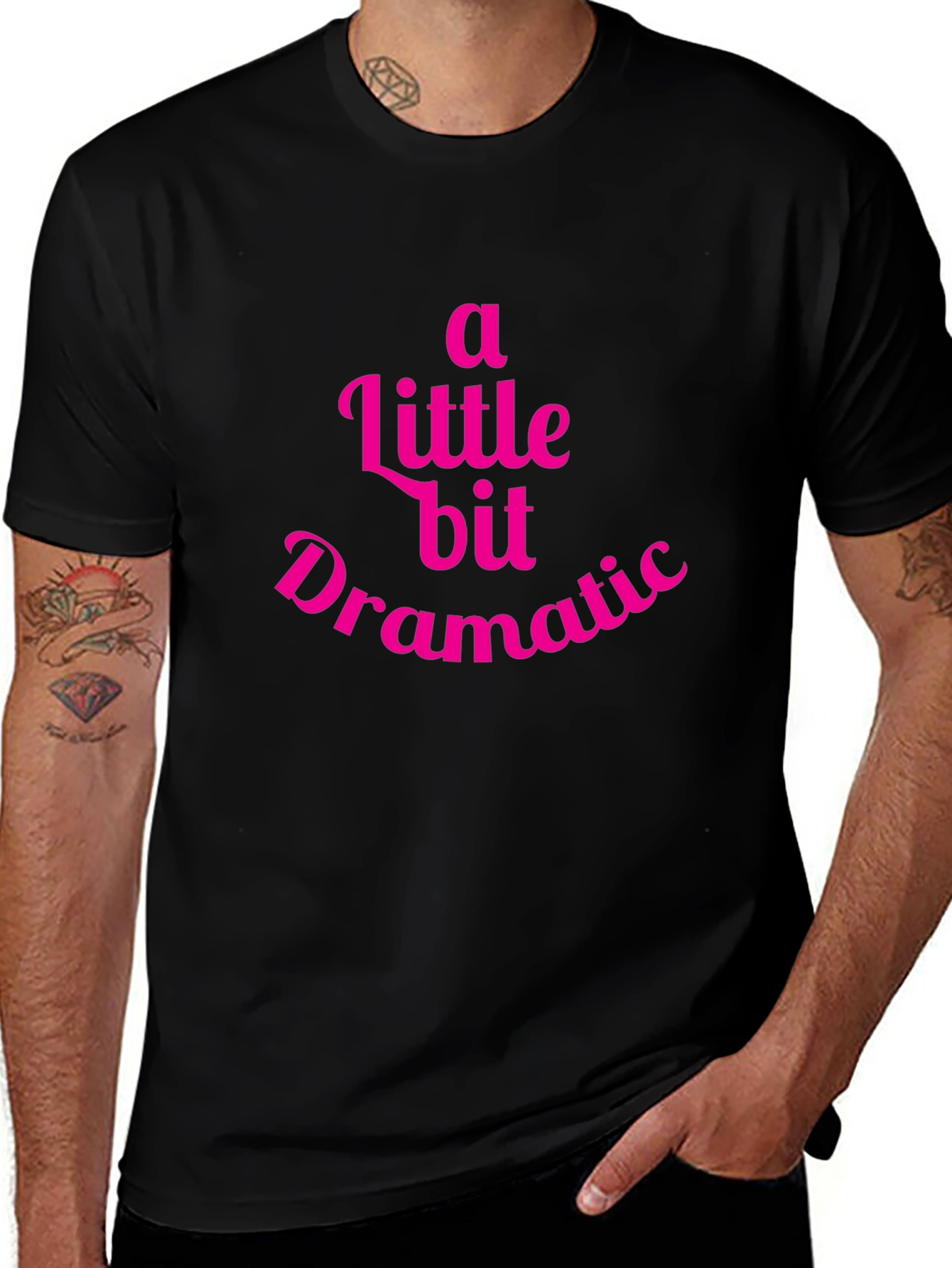 A Little Bit Dramatic T-Shirt