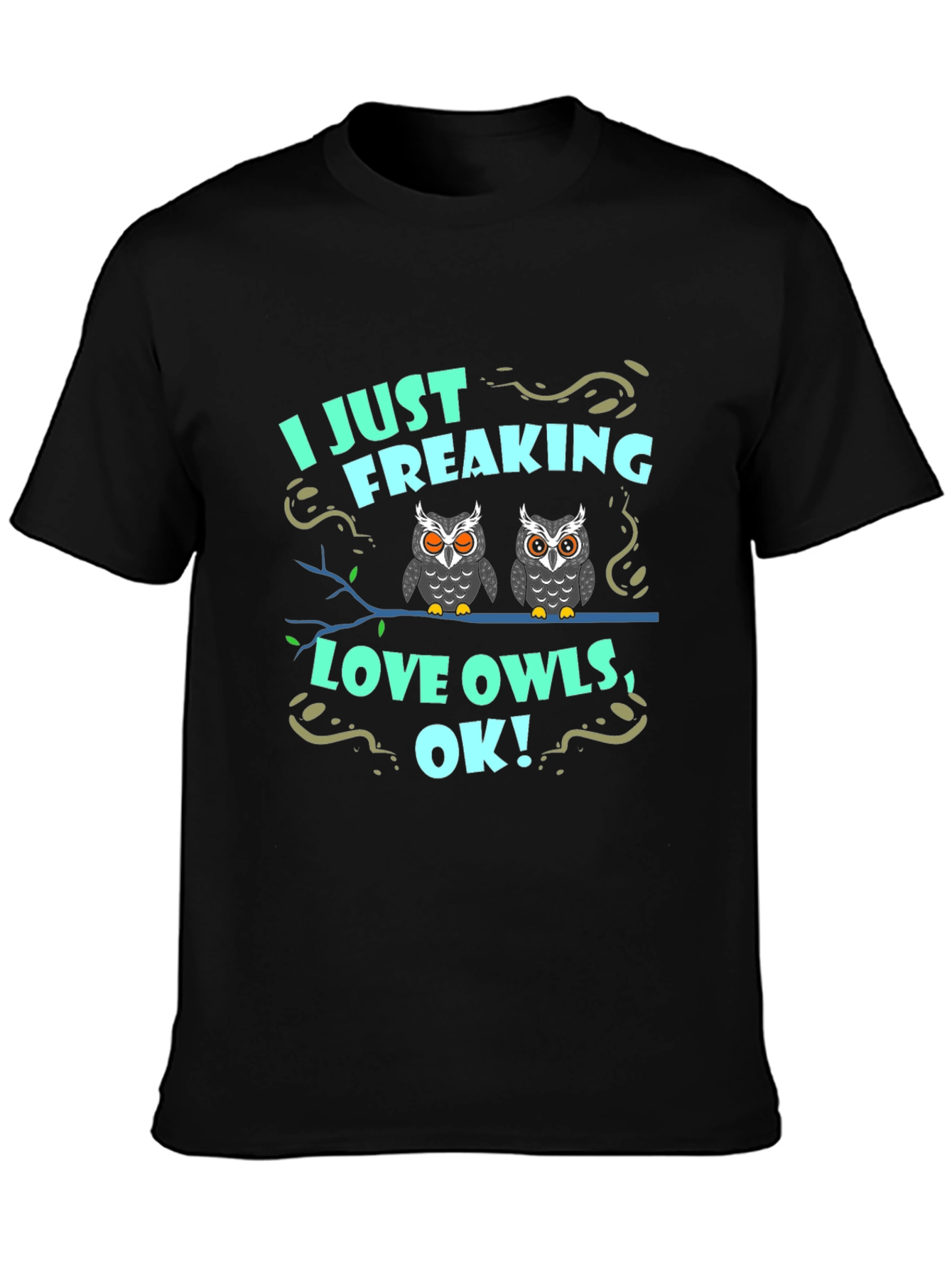 I Just Freaking Love Owls Graphic Tee