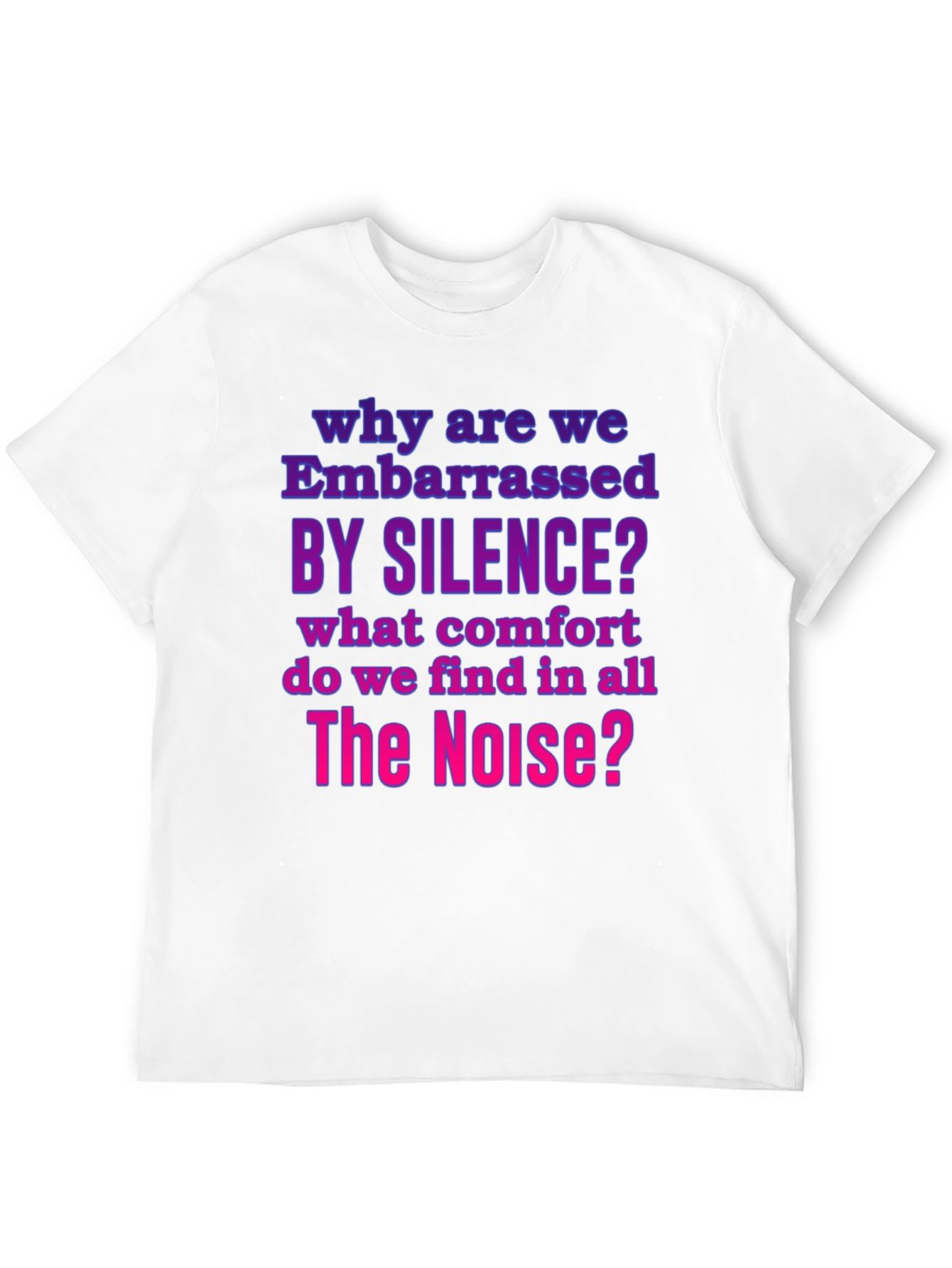 Embarrassed by Silence Graphic Tee