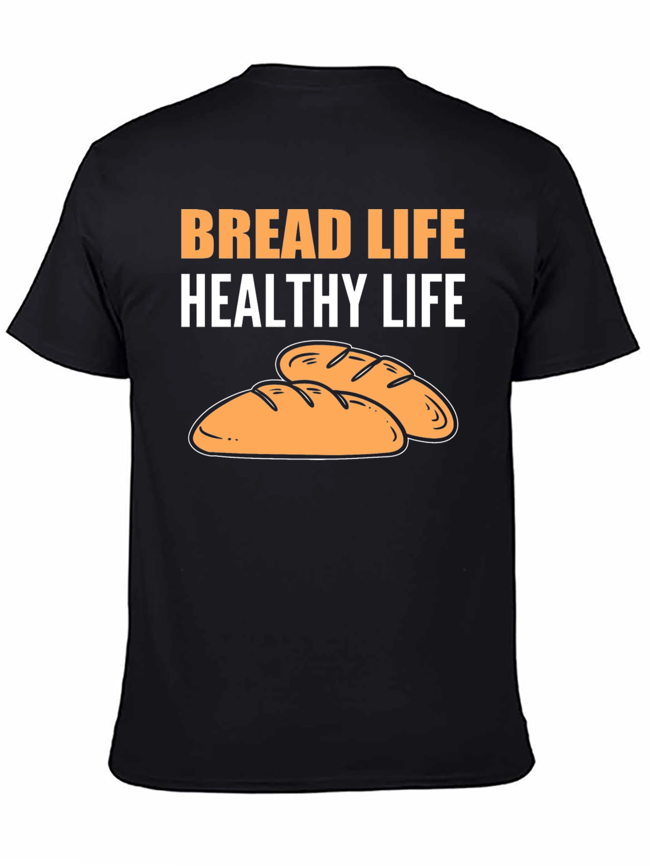 Bread Life Healthy Life T-Shirt