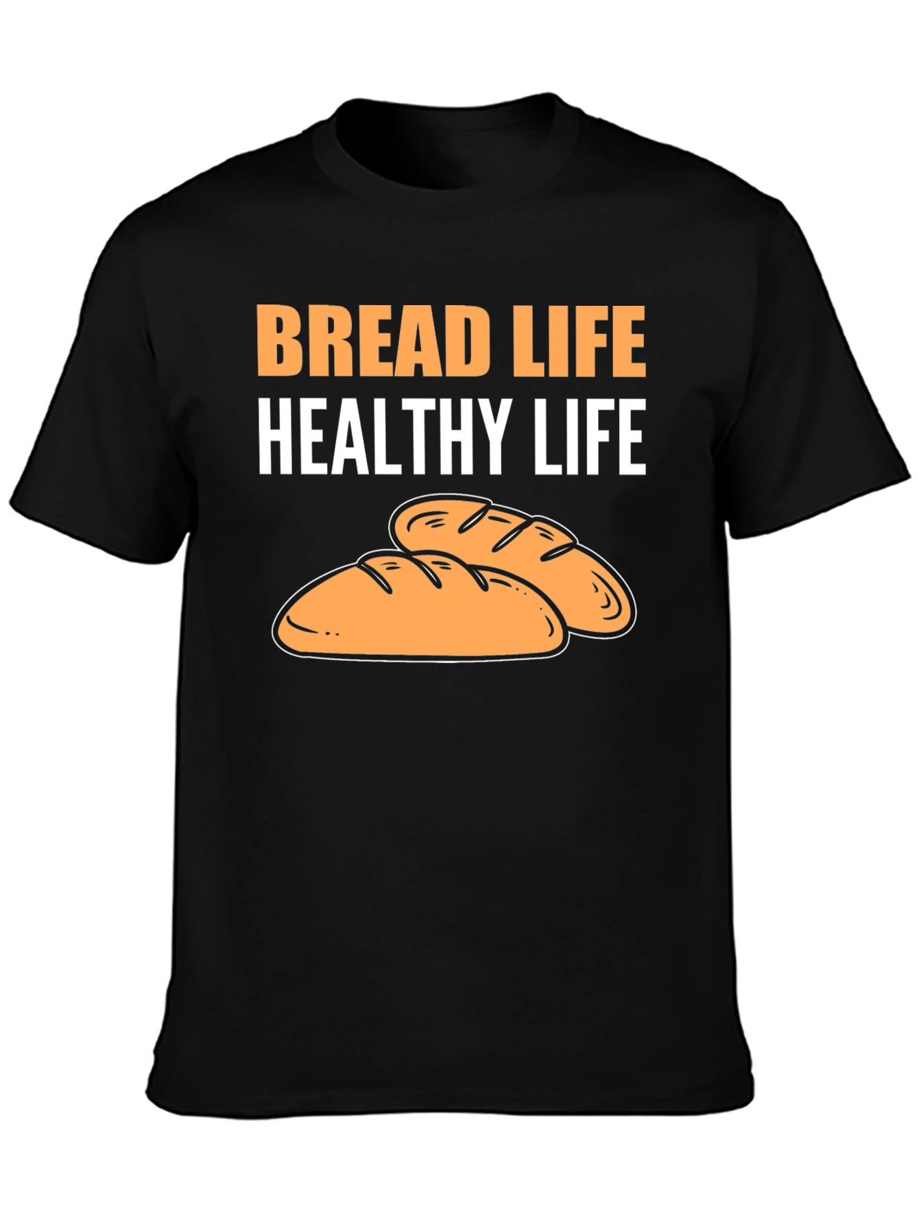 Bread Life Healthy Life T-Shirt