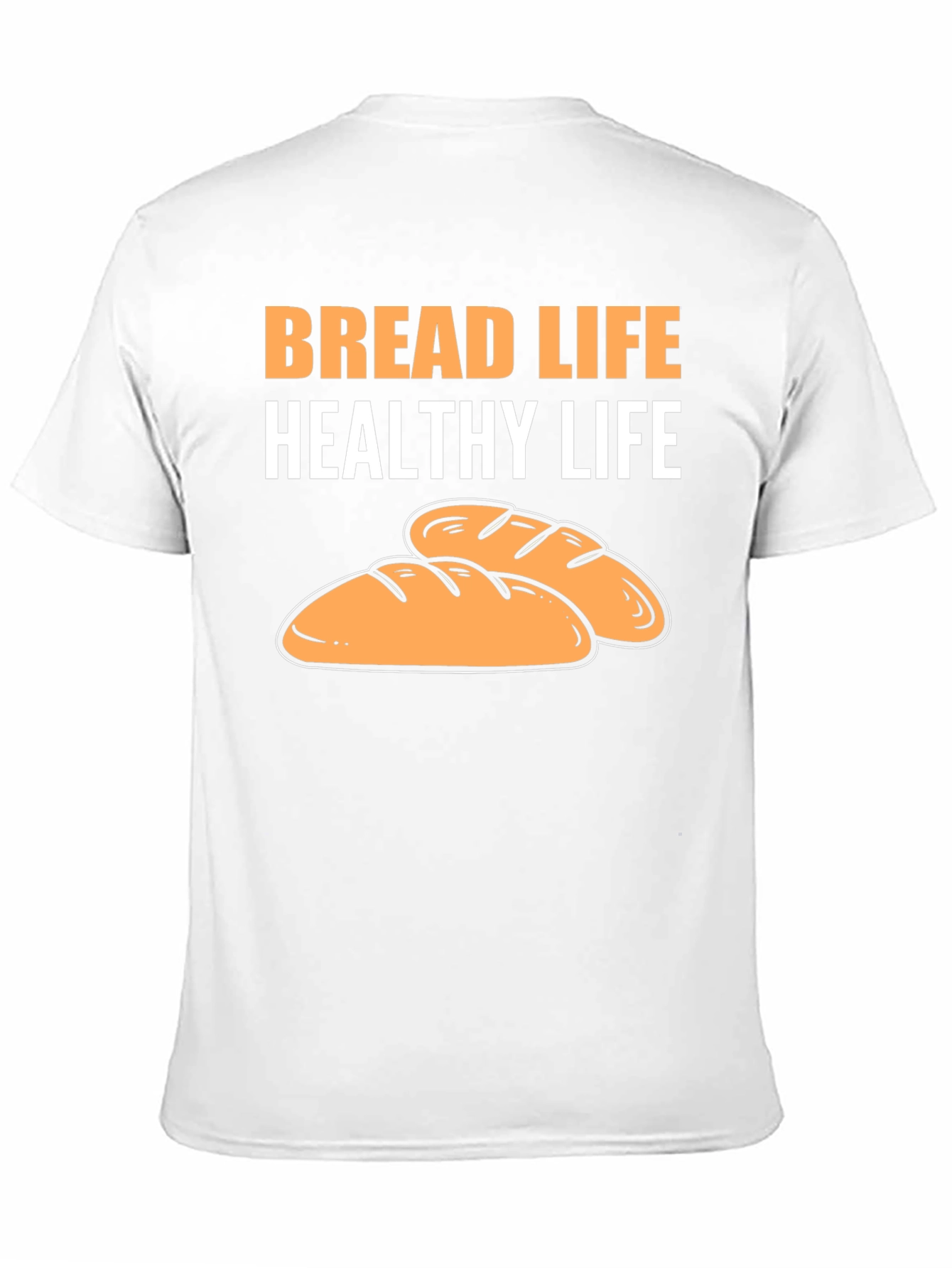 Bread Life Healthy Life T-Shirt