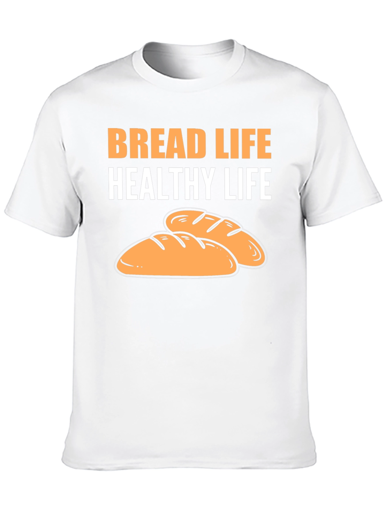 Bread Life Healthy Life T-Shirt