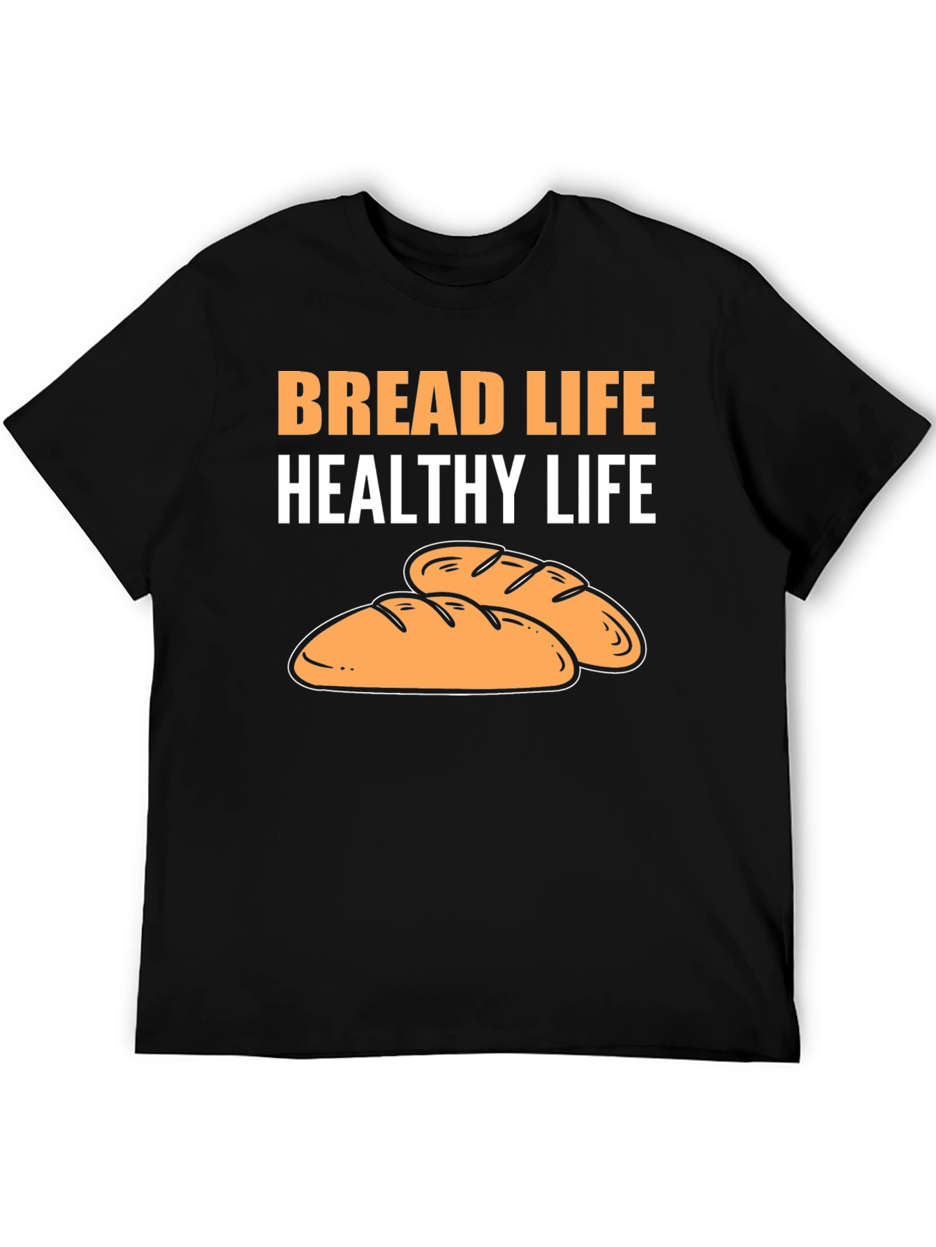 Bread Life Healthy Life T-Shirt