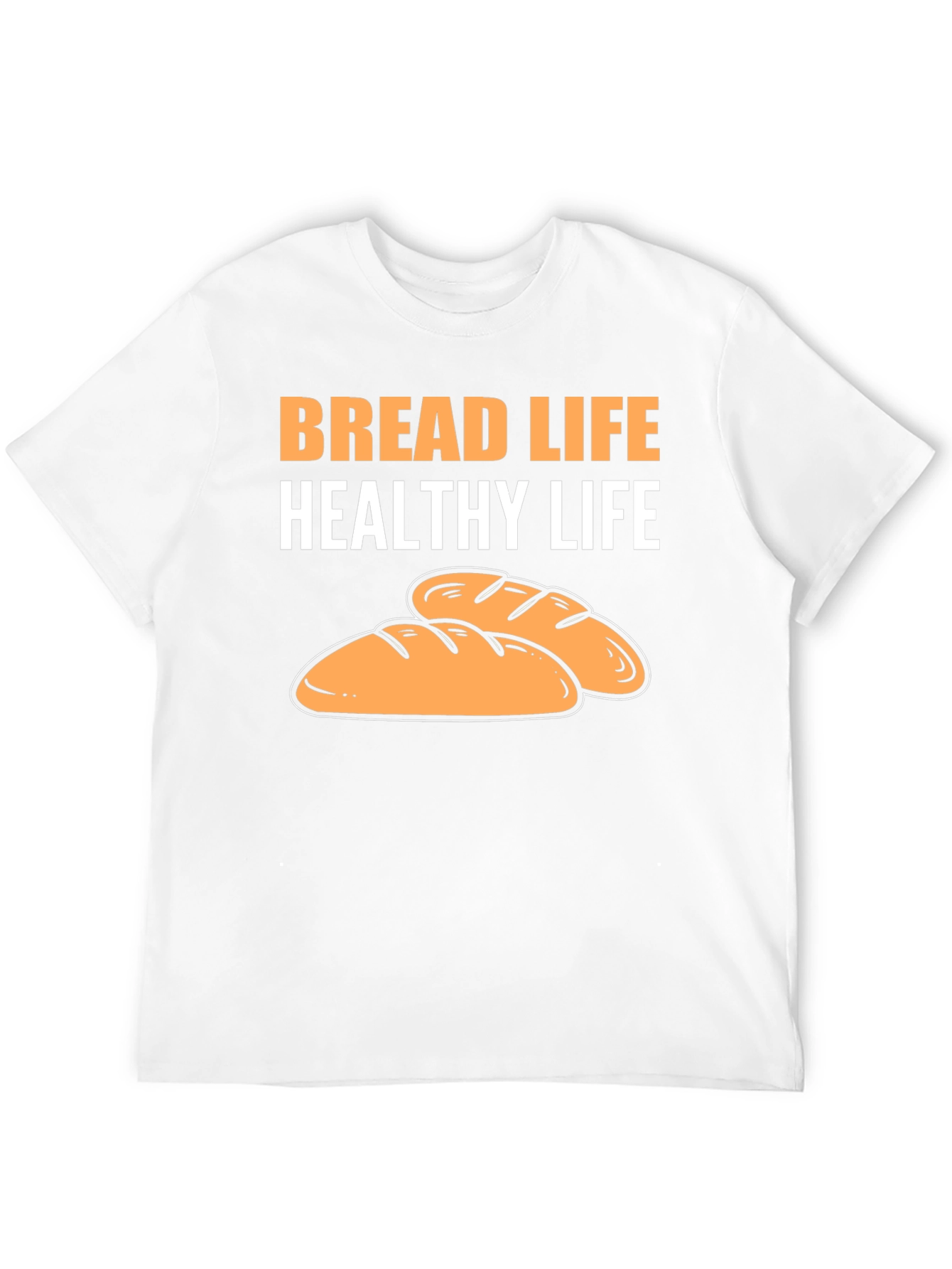 Bread Life Healthy Life T-Shirt