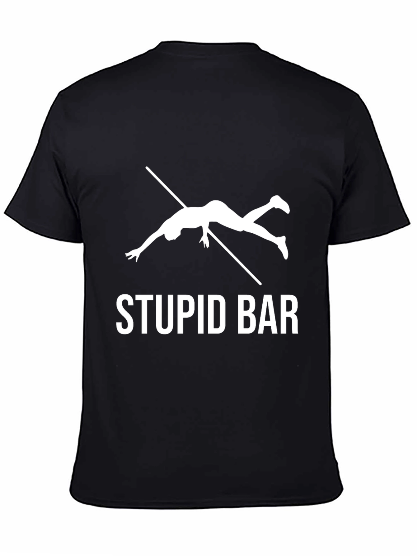 Stupid Bar T-Shirt - Funny Vaulting Humor