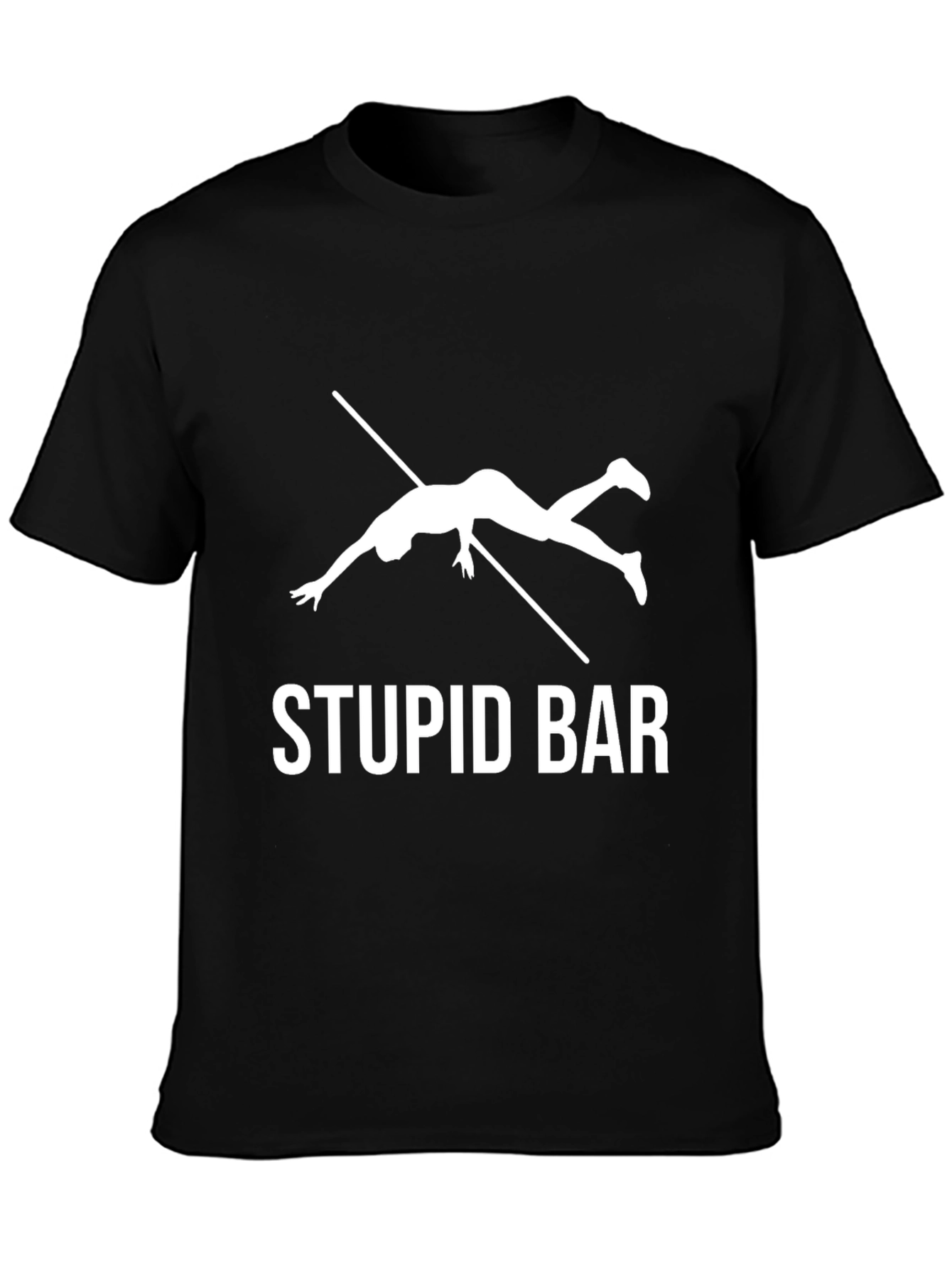 Stupid Bar T-Shirt - Funny Vaulting Humor