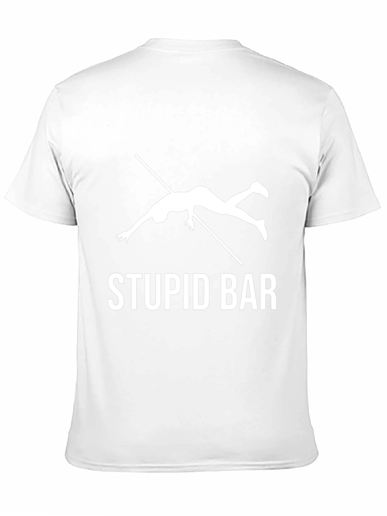 Stupid Bar T-Shirt - Funny Vaulting Humor