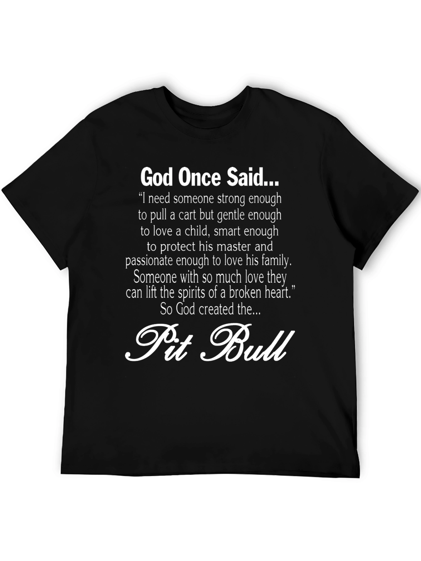 God Once Said Pit Bull T-Shirt