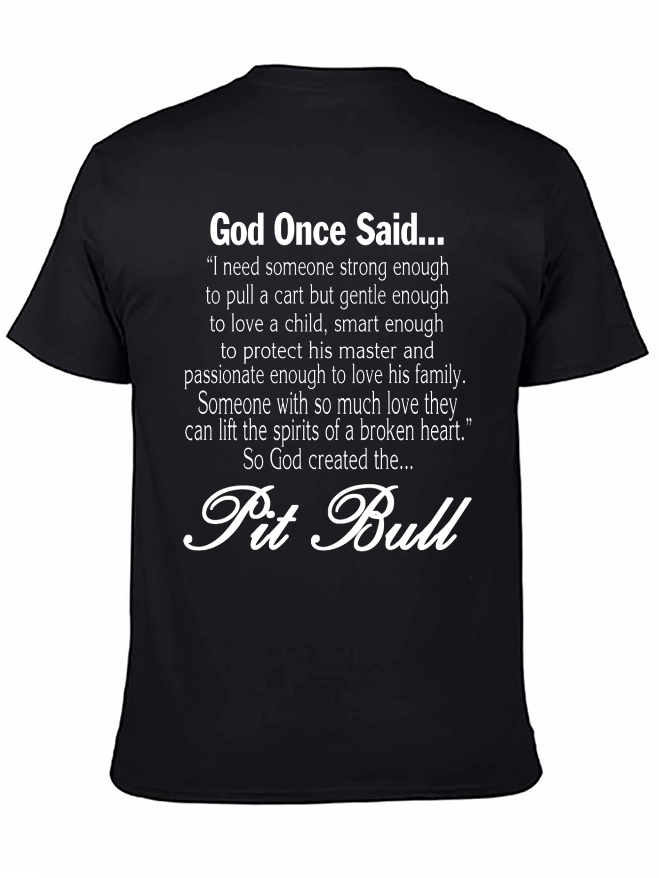 God Once Said Pit Bull T-Shirt