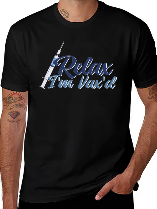 Relax Im Vaxd T-Shirt - Vaccinated Comfort Tee
