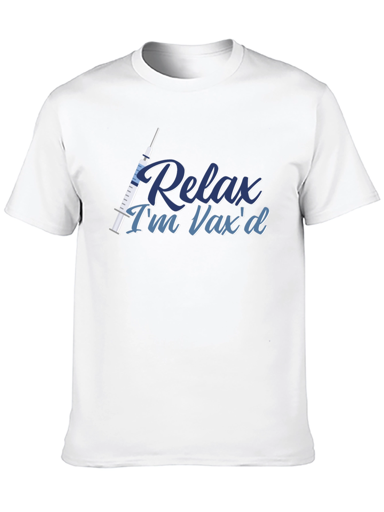 Relax Im Vaxd T-Shirt - Vaccinated Comfort Tee